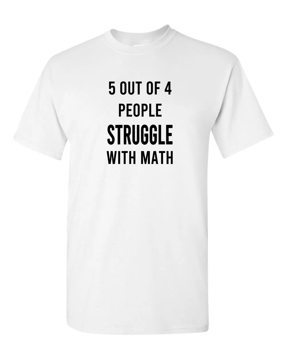 5 of 4 People Struggle With Math Tees Funny T-shirt, Humor Tees School tees