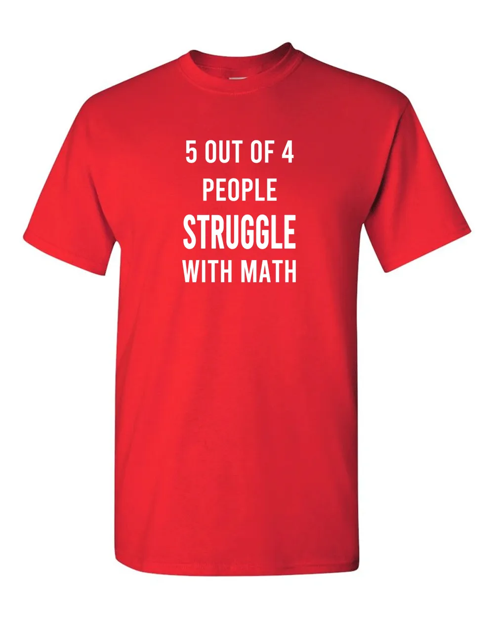 5 of 4 People Struggle With Math Tees Funny T-shirt, Humor Tees School tees