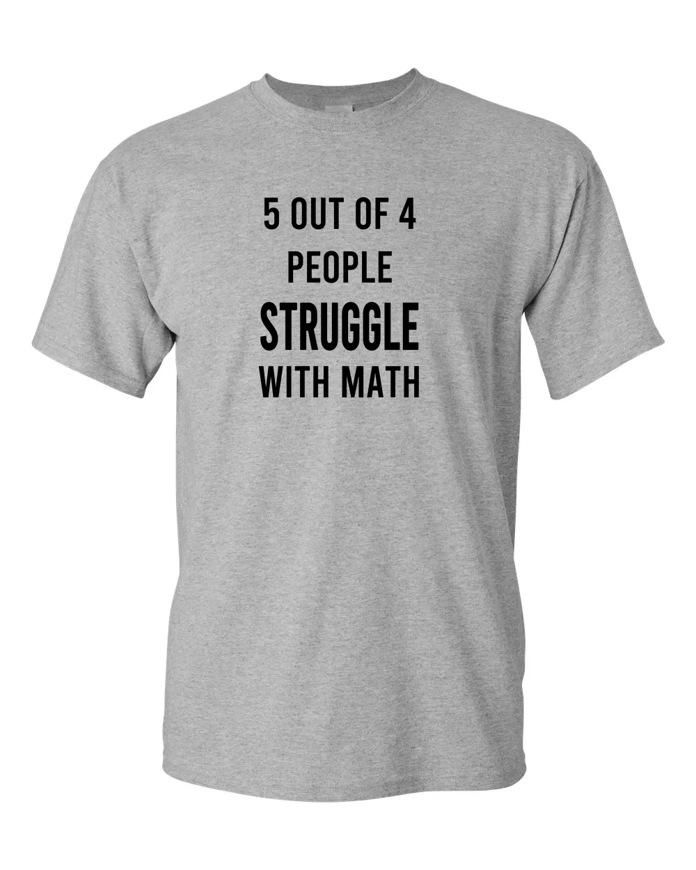 5 of 4 People Struggle With Math Tees Funny T-shirt, Humor Tees School tees