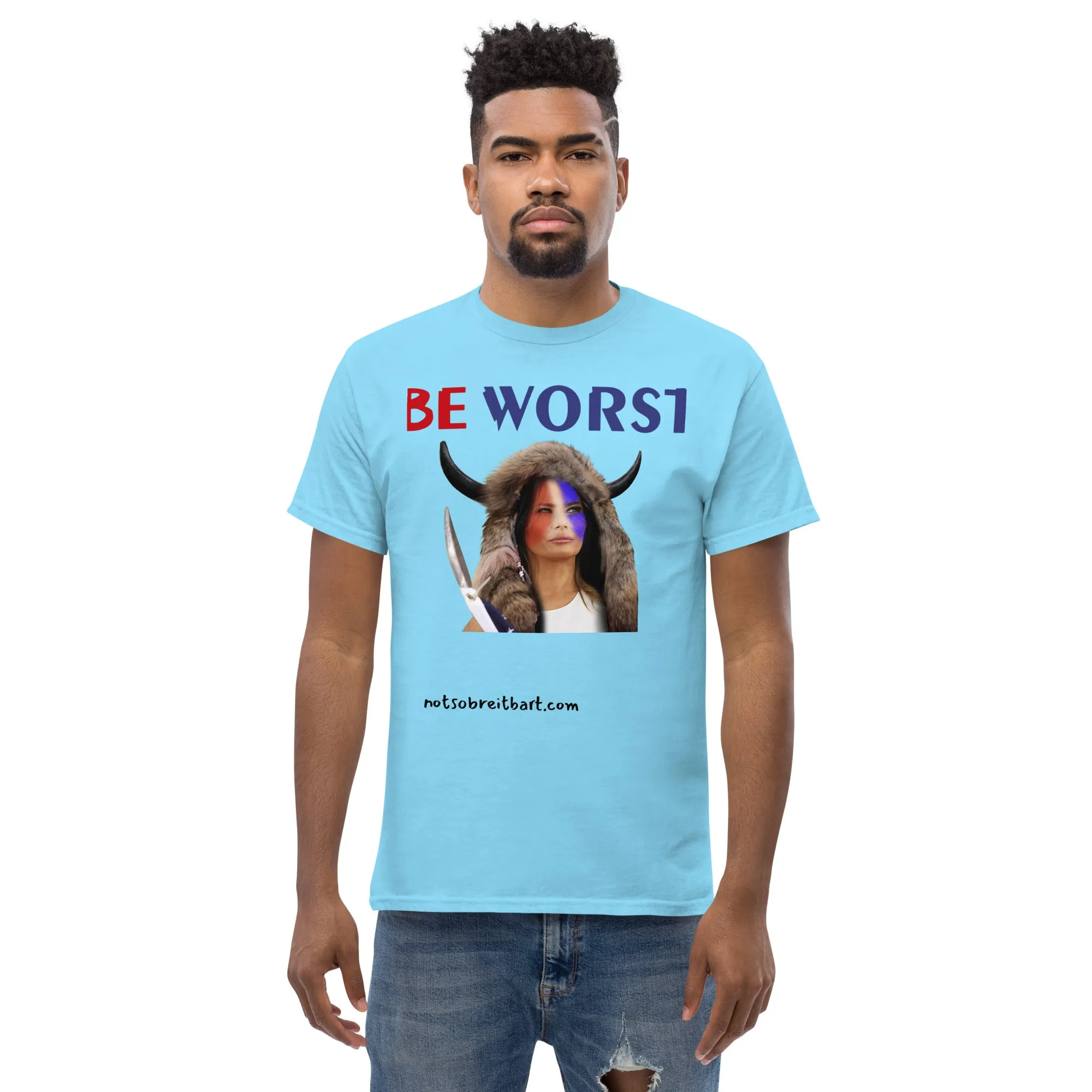 BE WORST Men's (standard/unisex)  classic tee