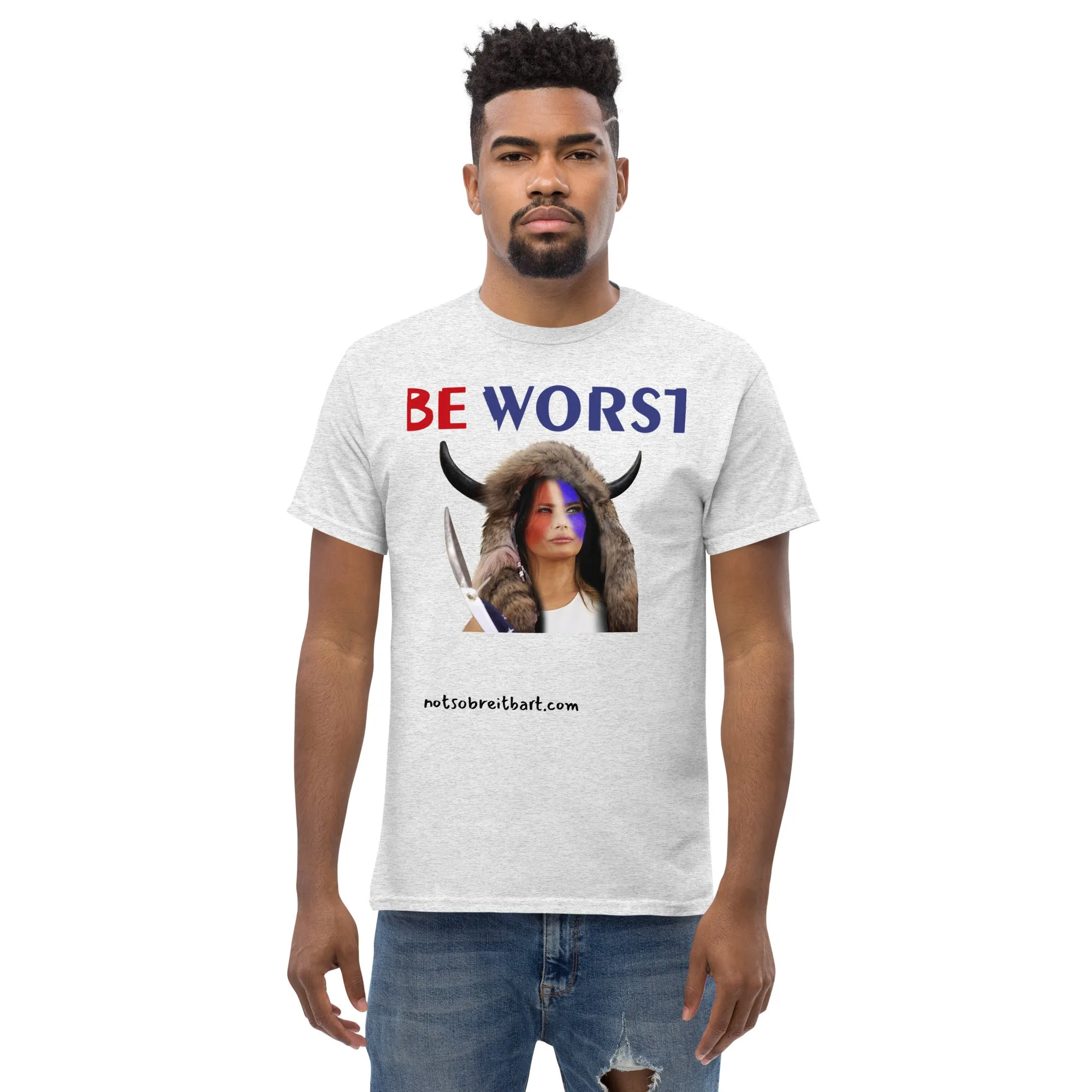 BE WORST Men's (standard/unisex)  classic tee