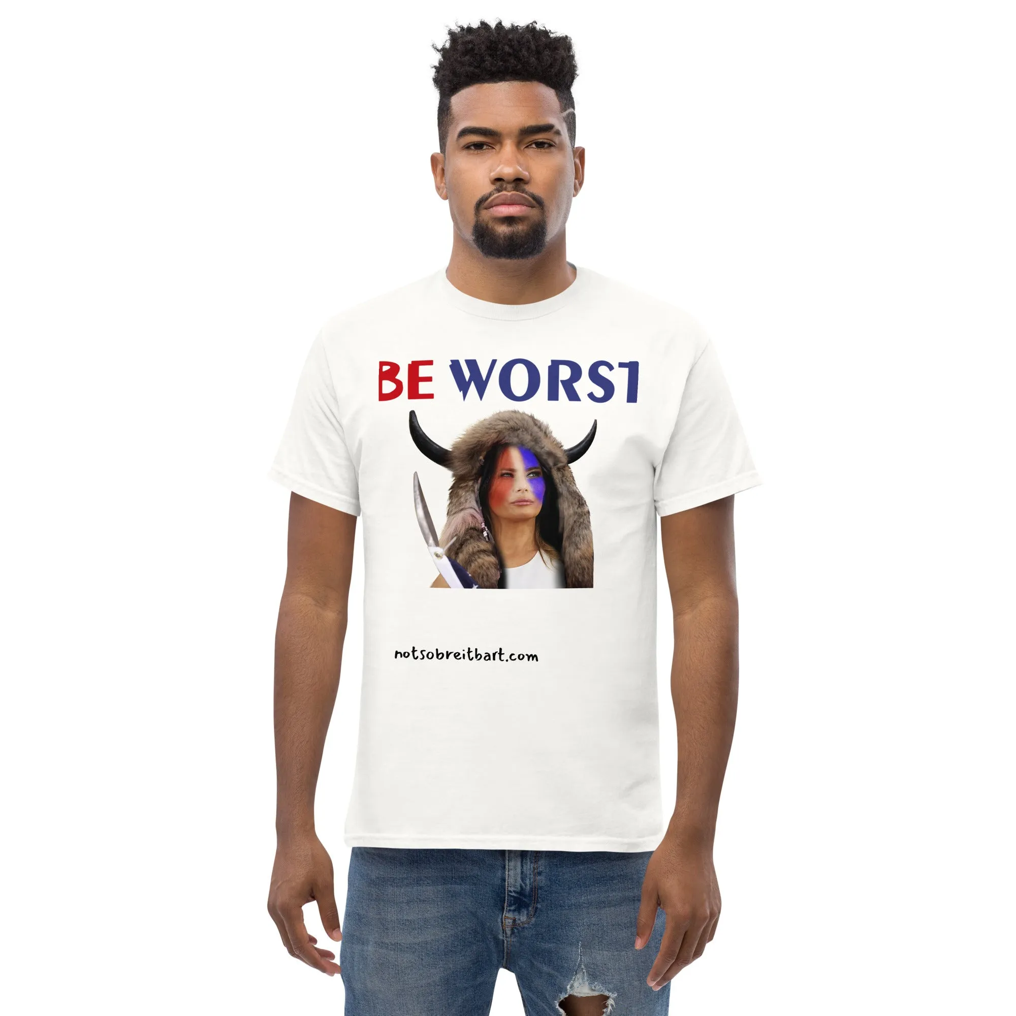 BE WORST Men's (standard/unisex)  classic tee