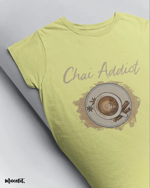 Chai addict printed t shirts