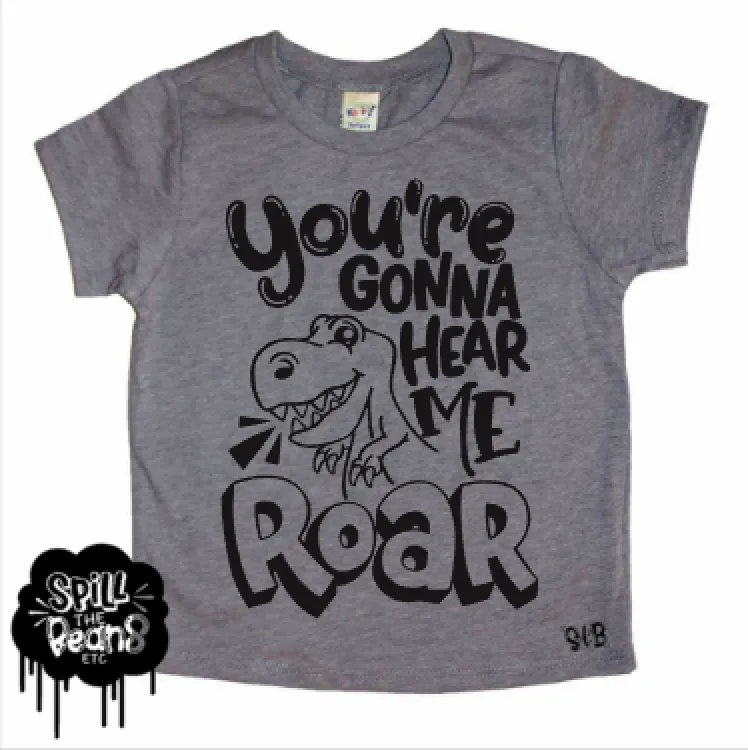 Gonna Hear Me Roar Dinosaur Kid's Tee