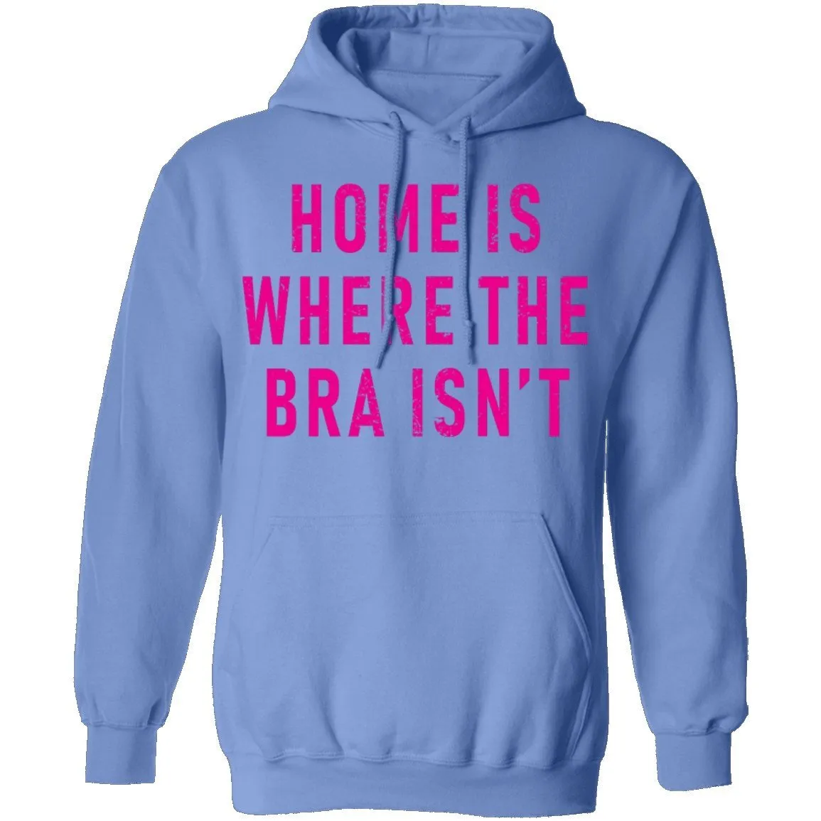 Home Is Where Bra Isn't T-Shirt