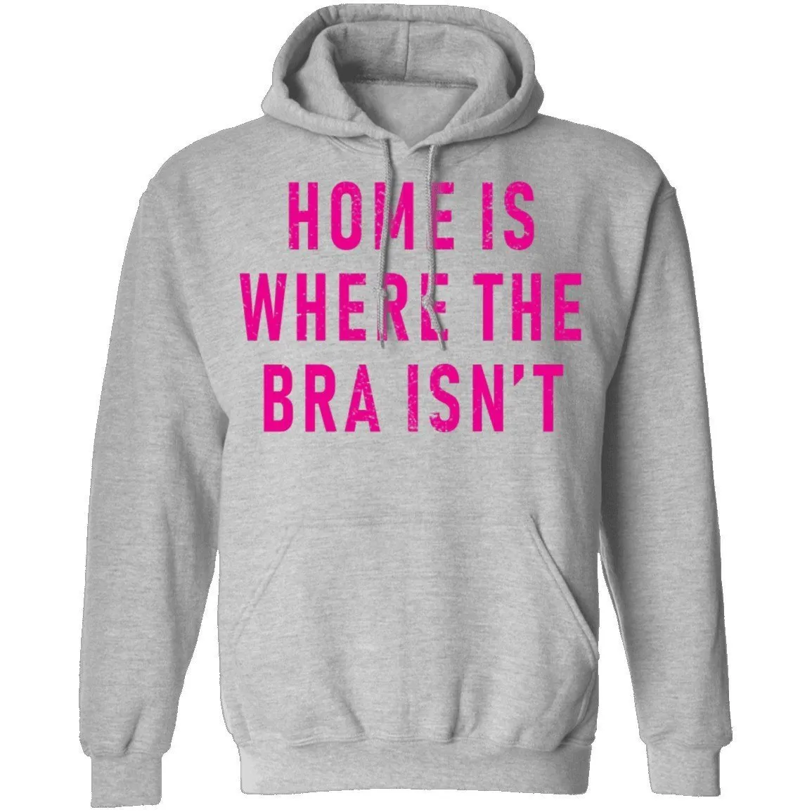 Home Is Where Bra Isn't T-Shirt