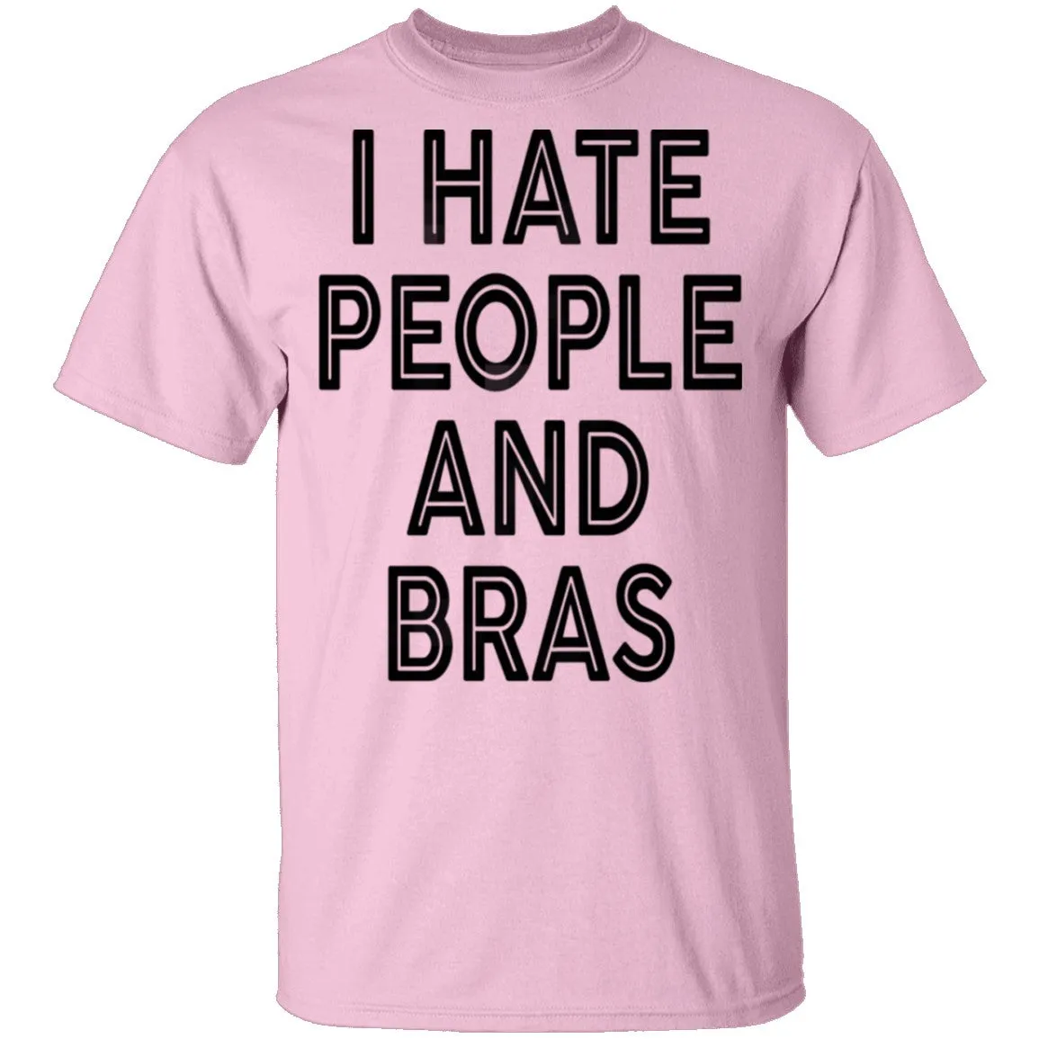 I Hate People And Bras T-Shirt