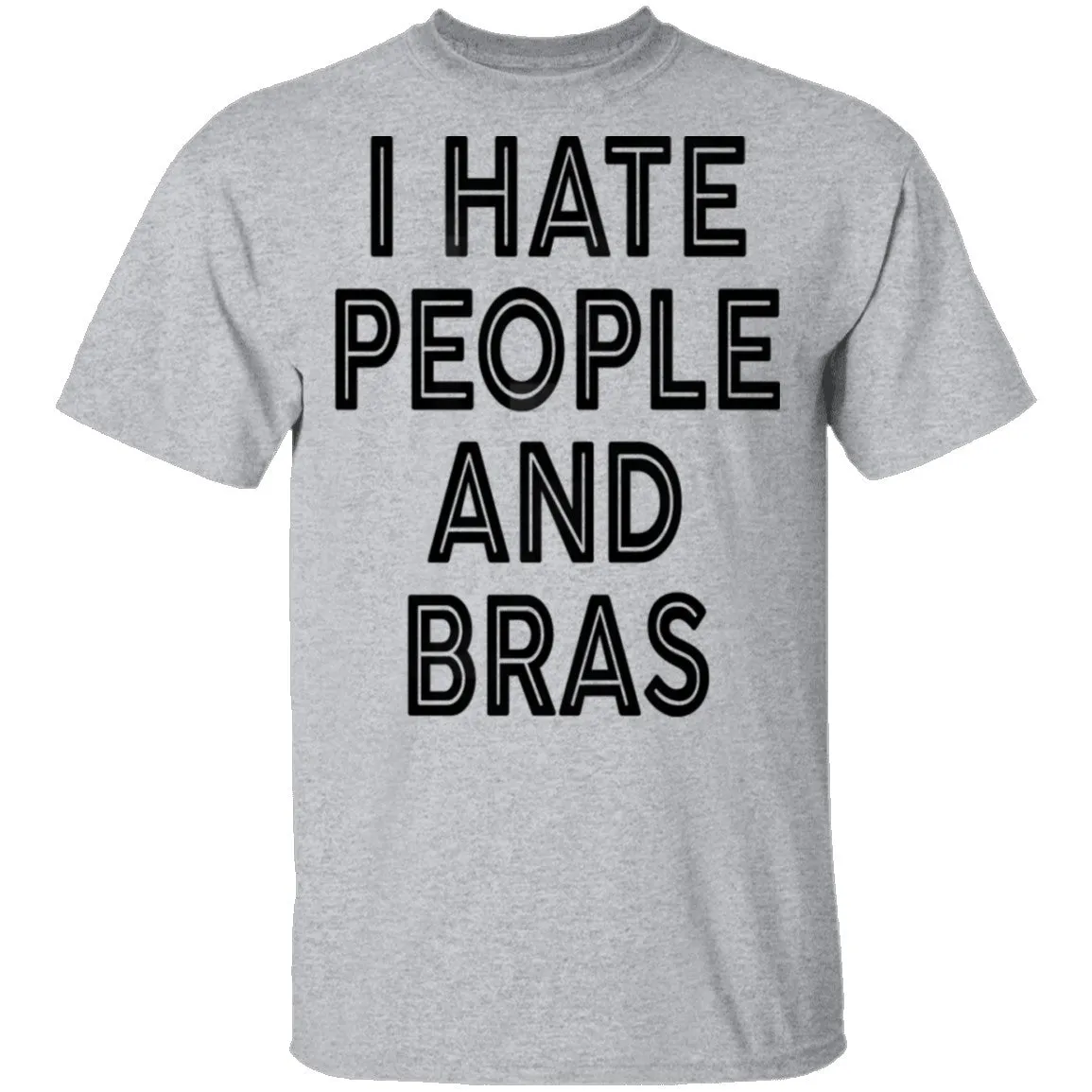 I Hate People And Bras T-Shirt