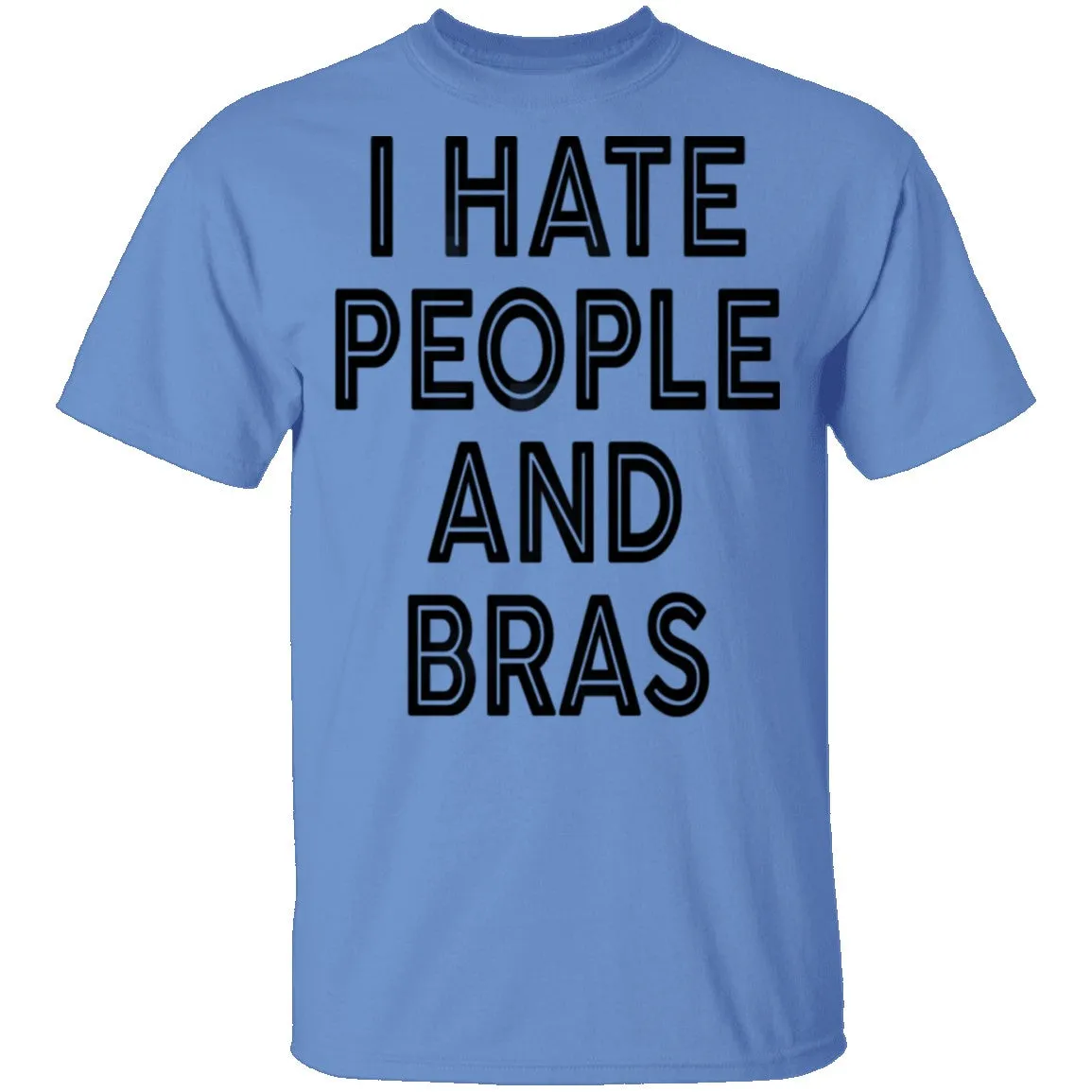 I Hate People And Bras T-Shirt