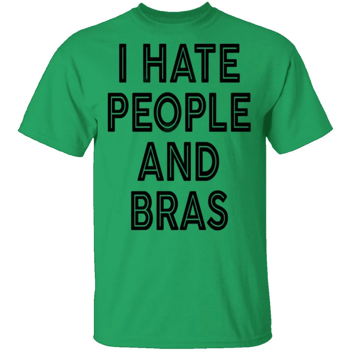I Hate People And Bras T-Shirt