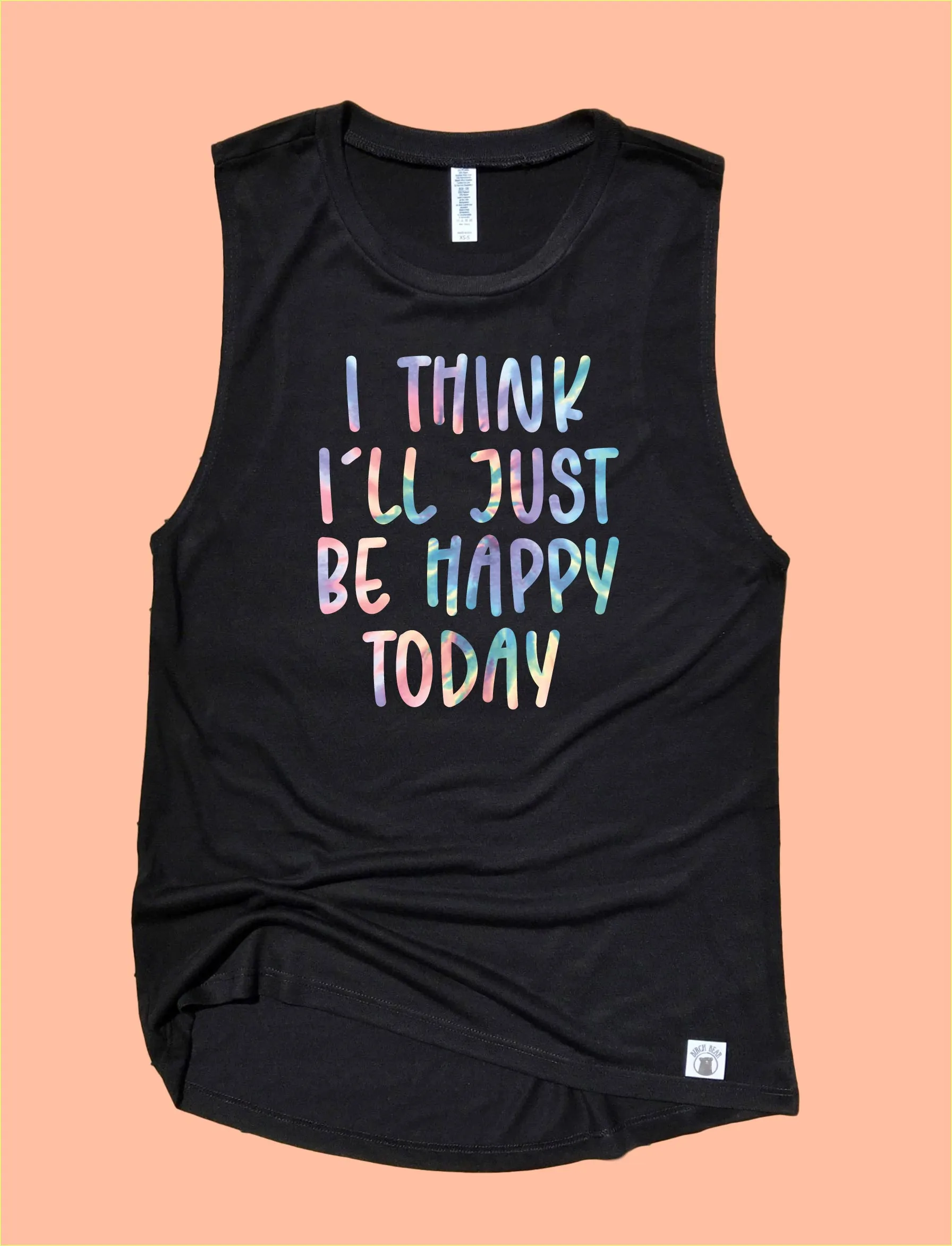 I Think I'll Just Be Happy Today Pastel Tie Dye Tank | Womens Yoga Tank