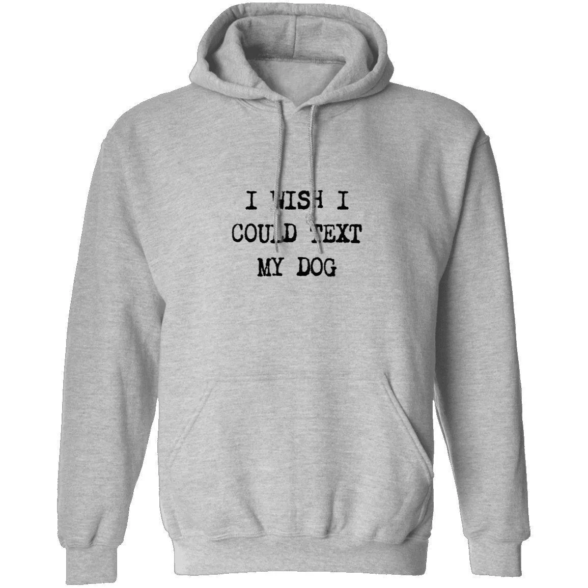 I Wish I Could Text My Dog T-Shirt