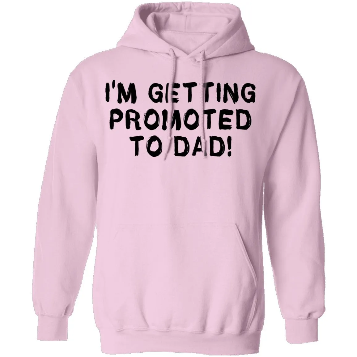 I'm Getting Promoted To Dad T-Shirt