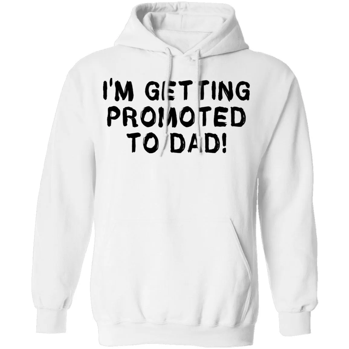 I'm Getting Promoted To Dad T-Shirt