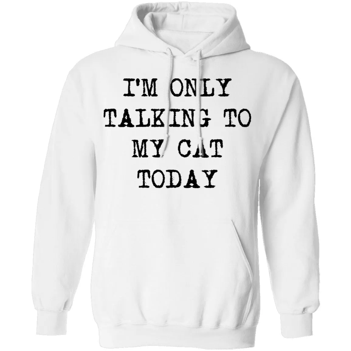 I'm Only Talking To My Cat Today T-Shirt
