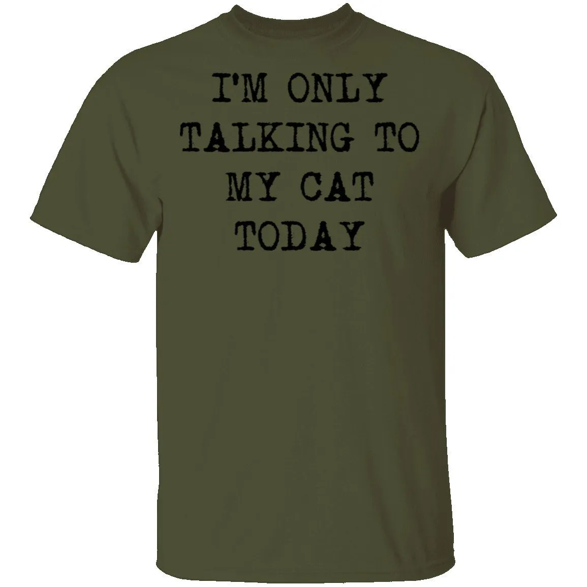 I'm Only Talking To My Cat Today T-Shirt