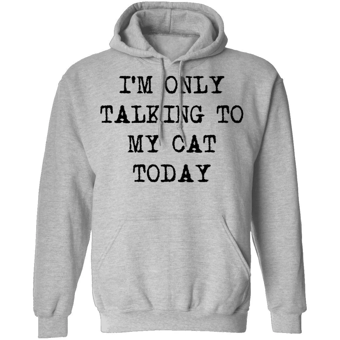 I'm Only Talking To My Cat Today T-Shirt
