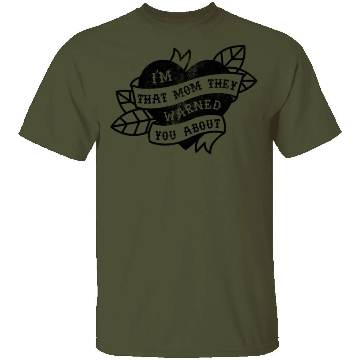 I'm That Mom They Warned You About T-Shirt