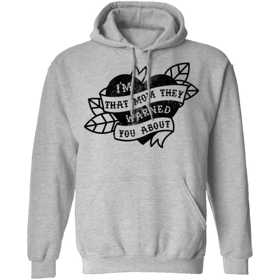 I'm That Mom They Warned You About T-Shirt