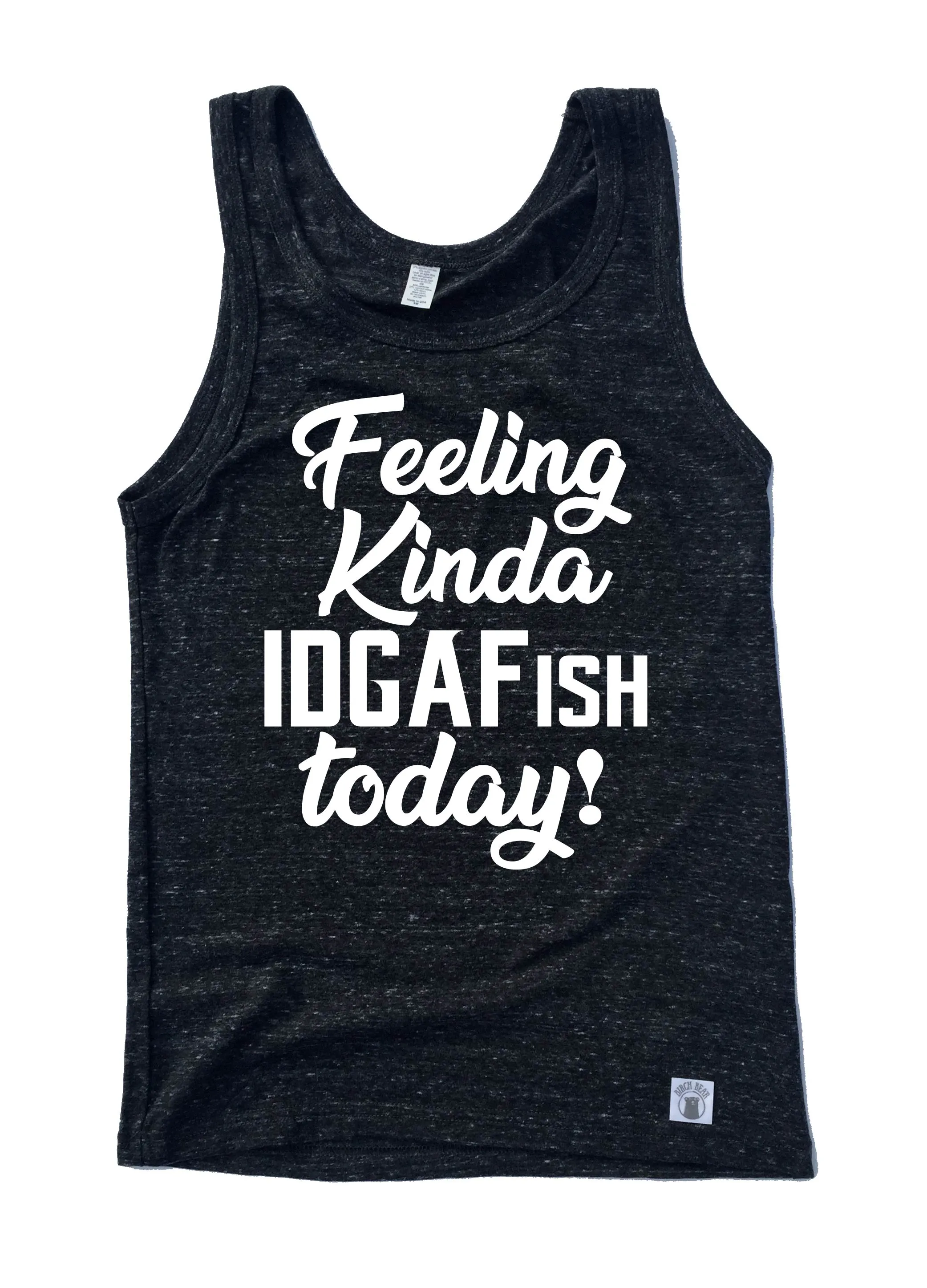 Kinda Feeling IDGAFISH Today - Funny Tanks - Funny Tank TOP