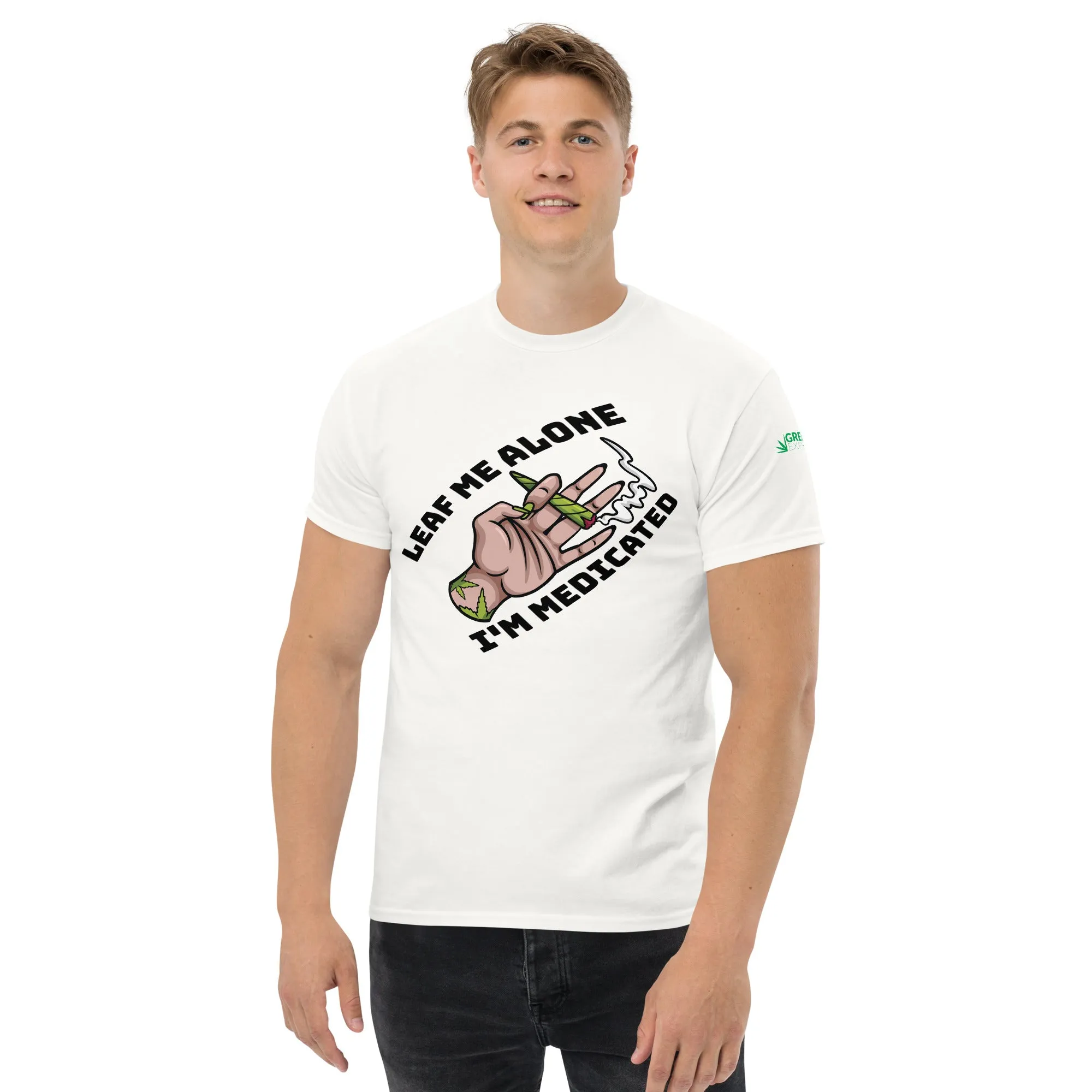 Leaf Me Alone, I'm Medicated (Classic Tee)