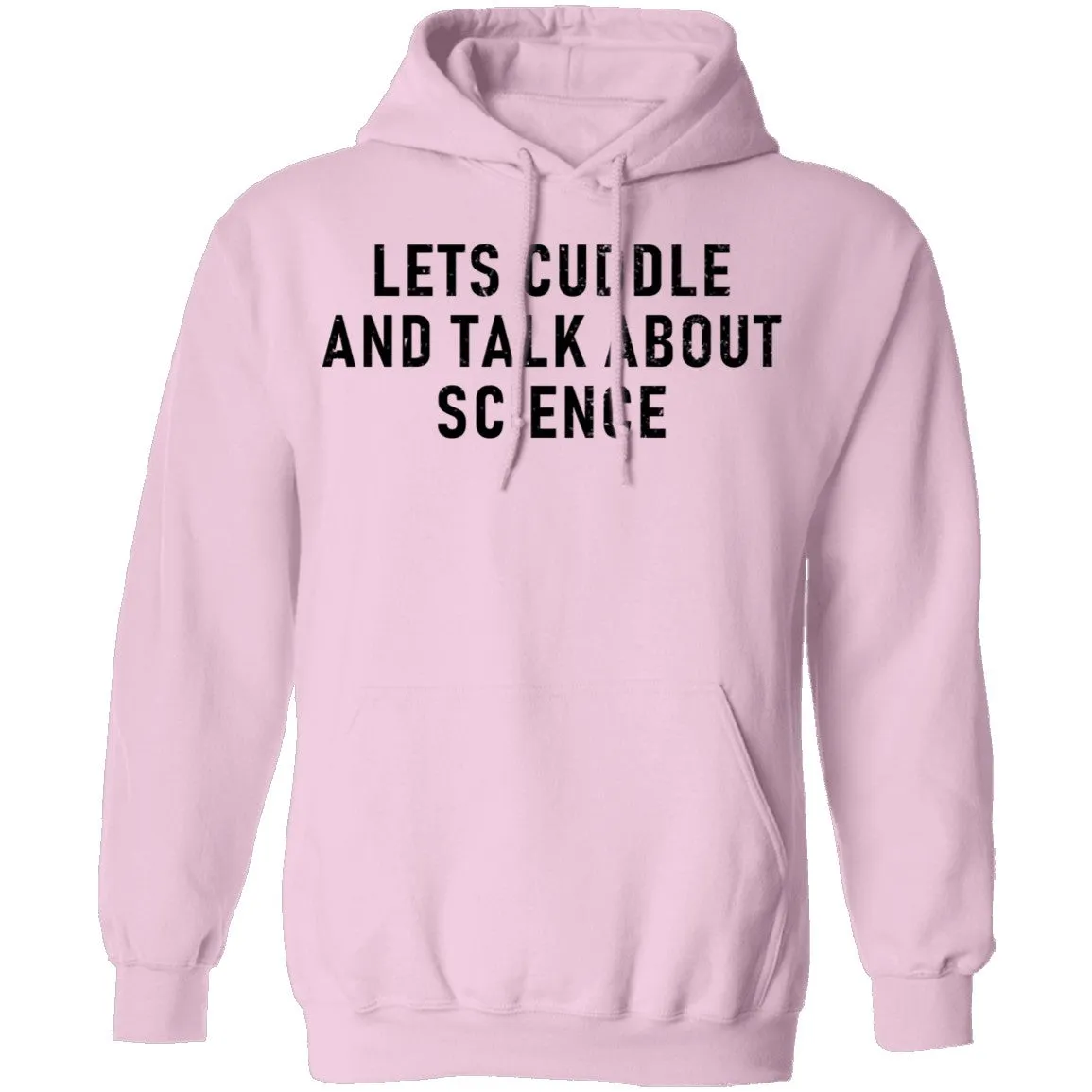 Let's Cuddle And Talk About Science T-Shirt