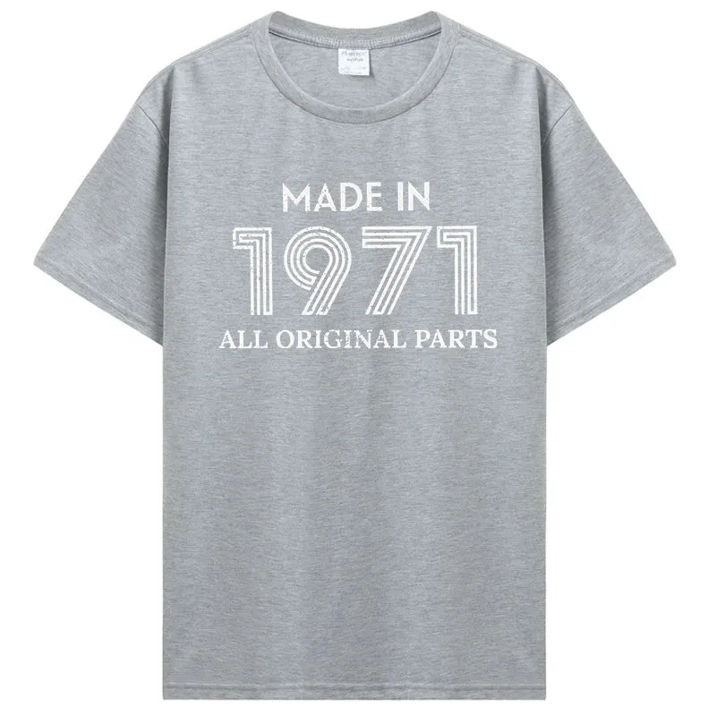 Made In 1971 Original Parts T-Shirt Classic Cotton Streetwear Tee