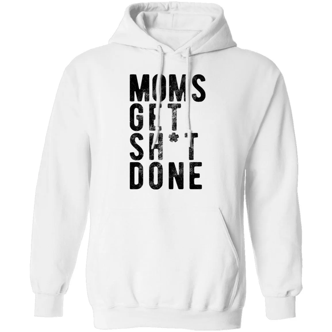 Moms Get Shit Done T-Shirt