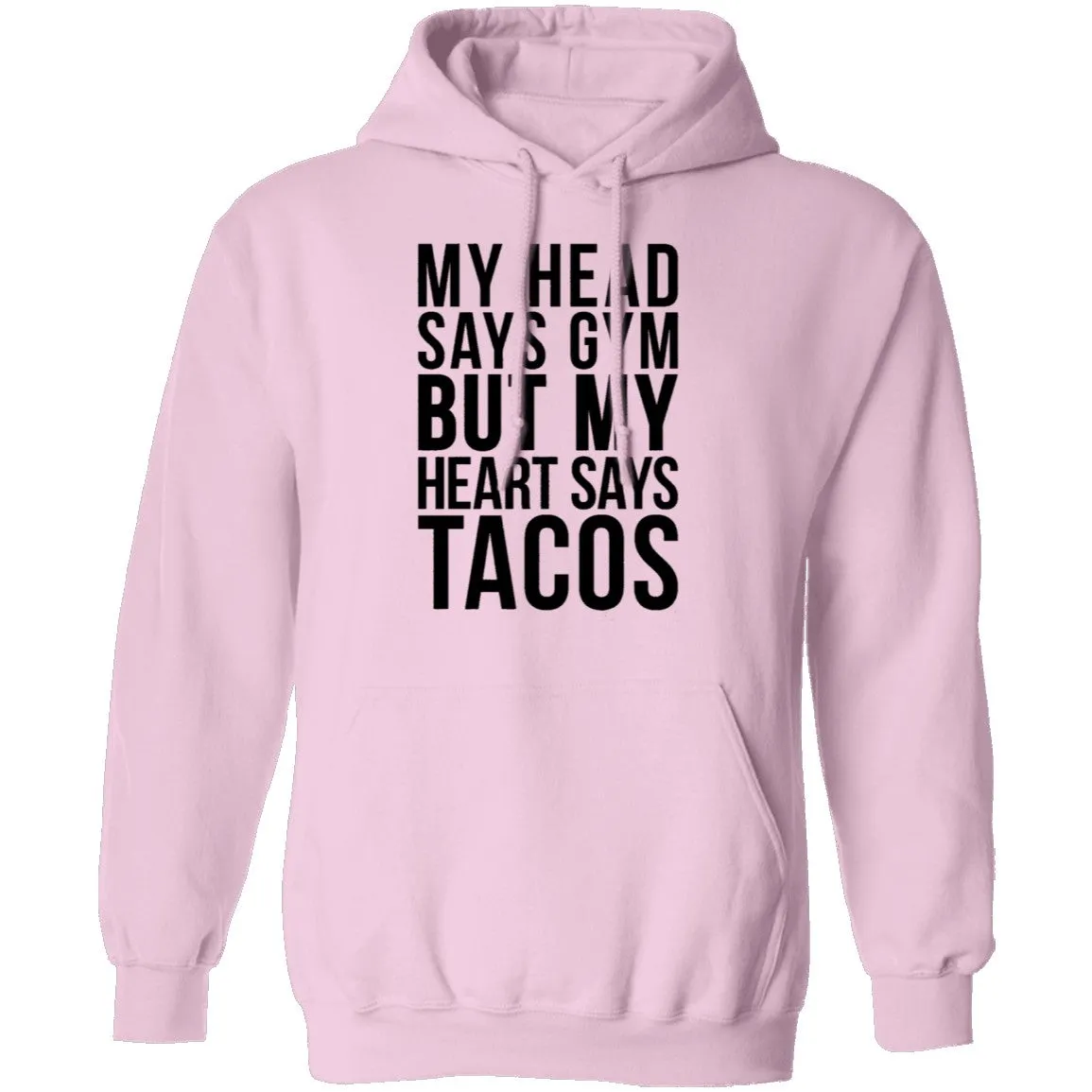 My Head Says Gym But My Heart Says Tacos T-Shirt