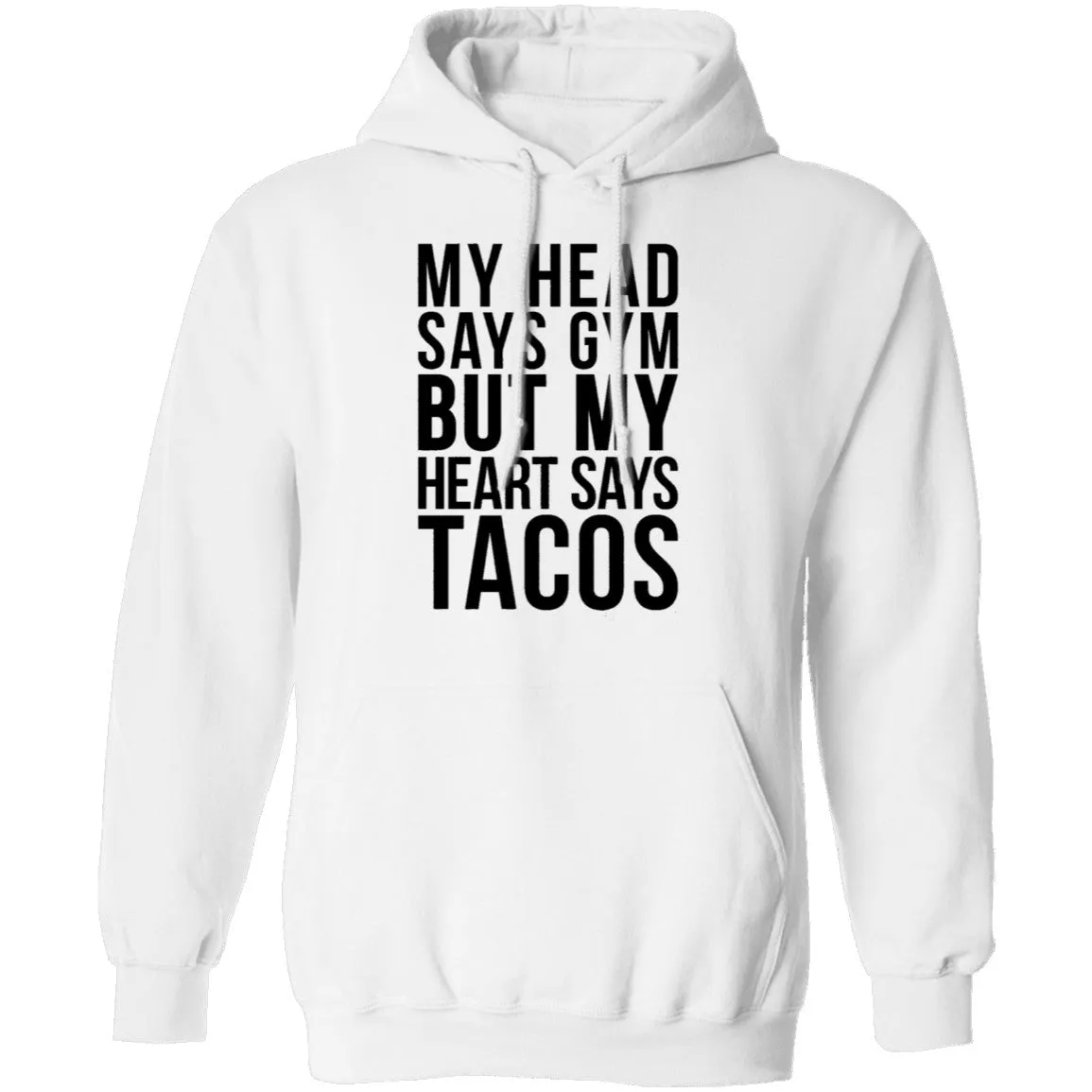 My Head Says Gym But My Heart Says Tacos T-Shirt