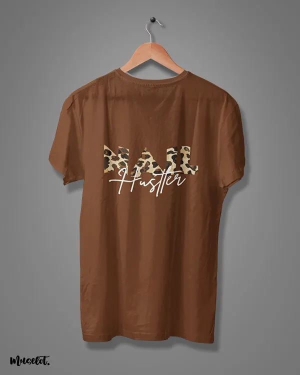 Nail hustler printed t shirts