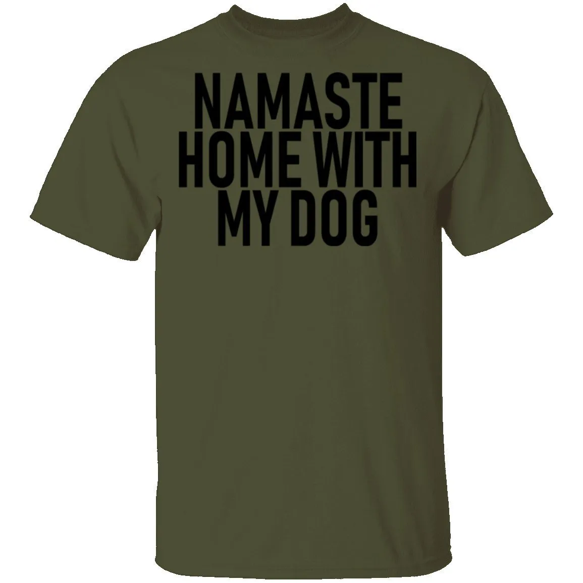Namaste Home With My Dog copy T-Shirt
