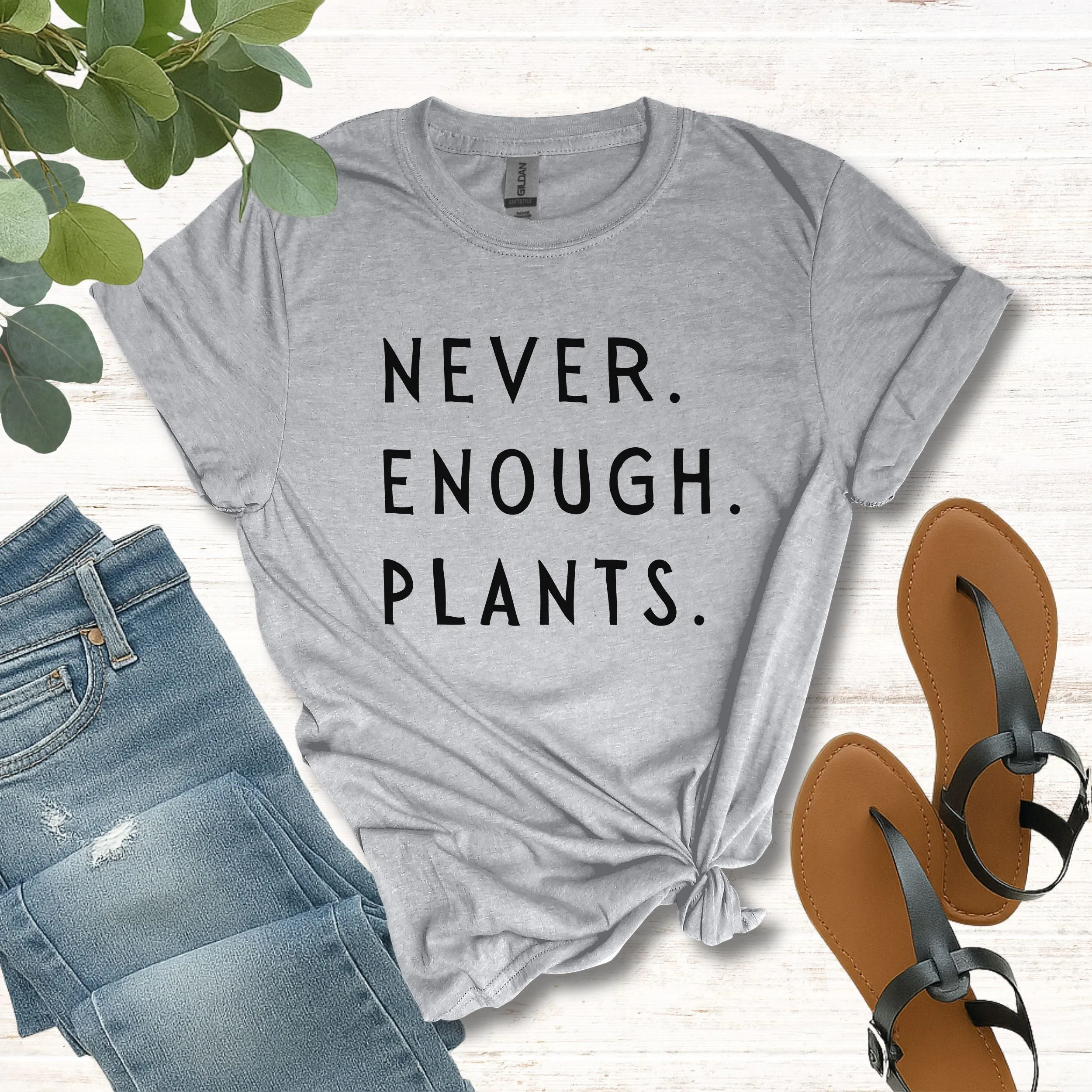 Never Enough Plants T-Shirt