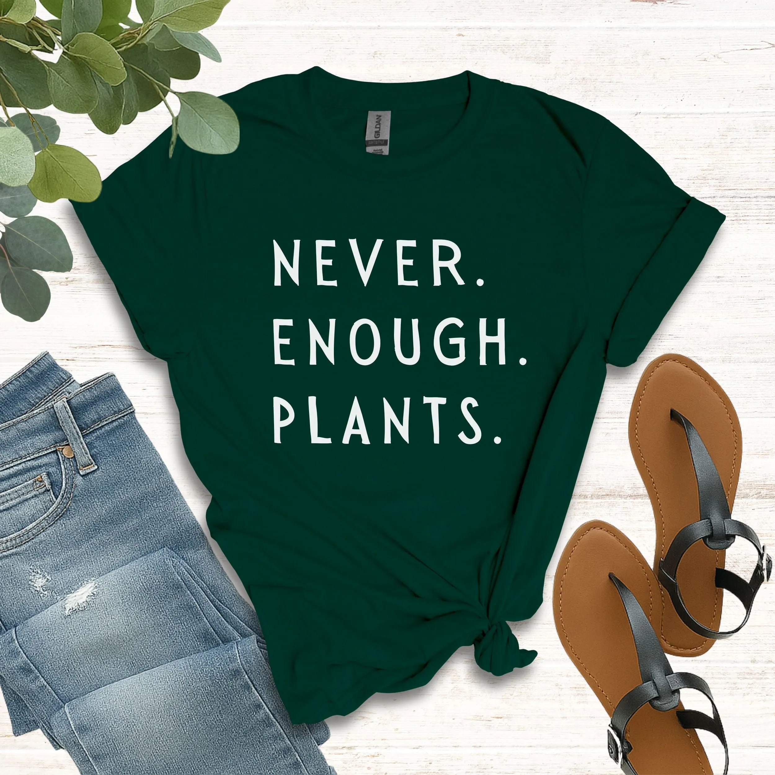 Never Enough Plants T-Shirt