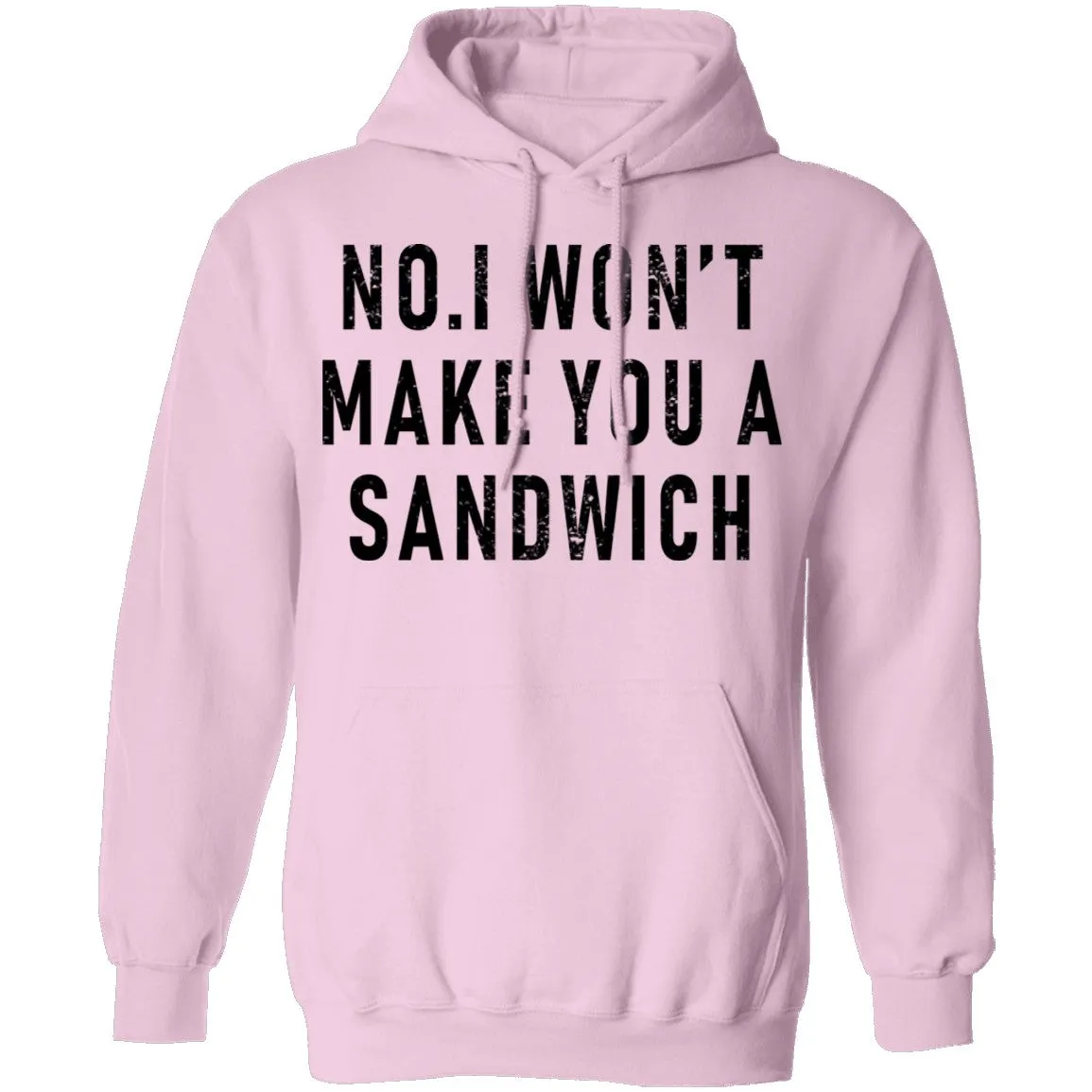 No I Won't Make You A Sandwich T-Shirt