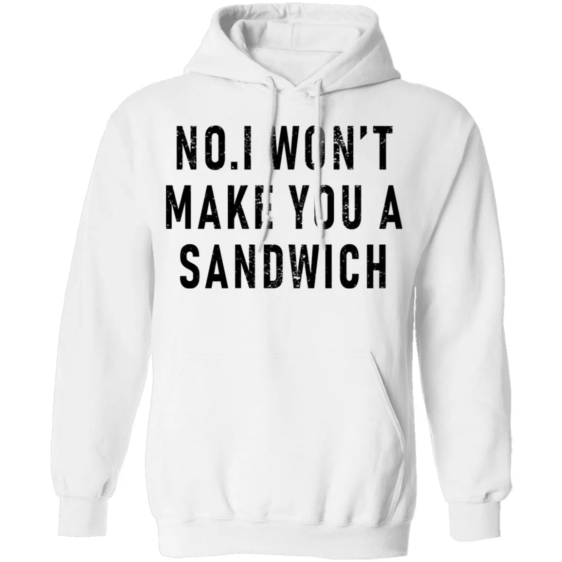 No I Won't Make You A Sandwich T-Shirt