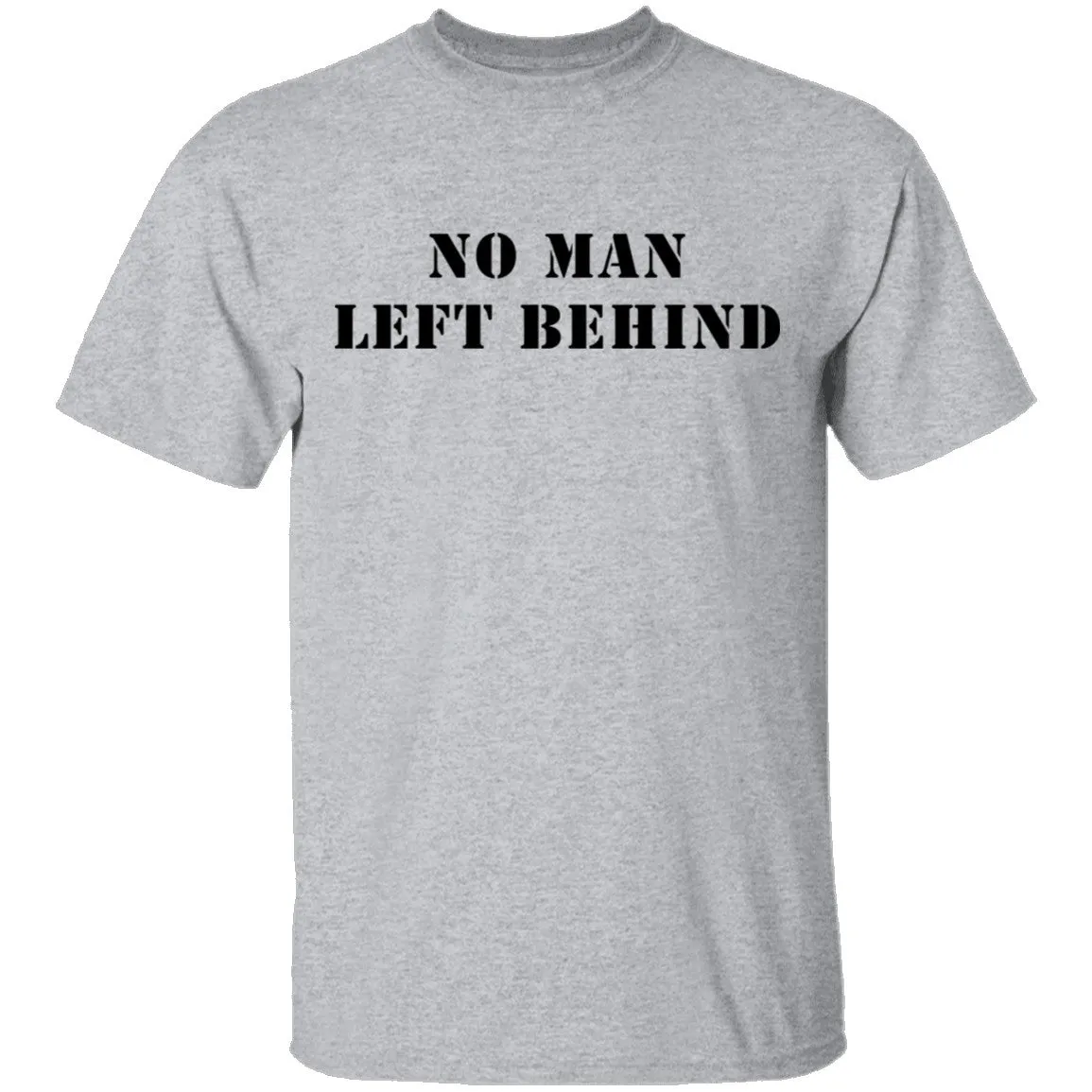 No Man Left Behind T-Shirt