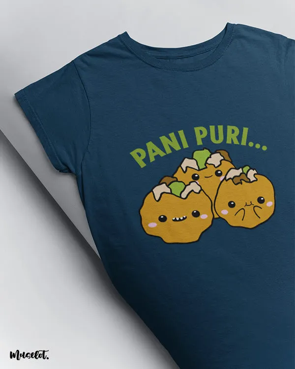 Pani puri printed t shirts
