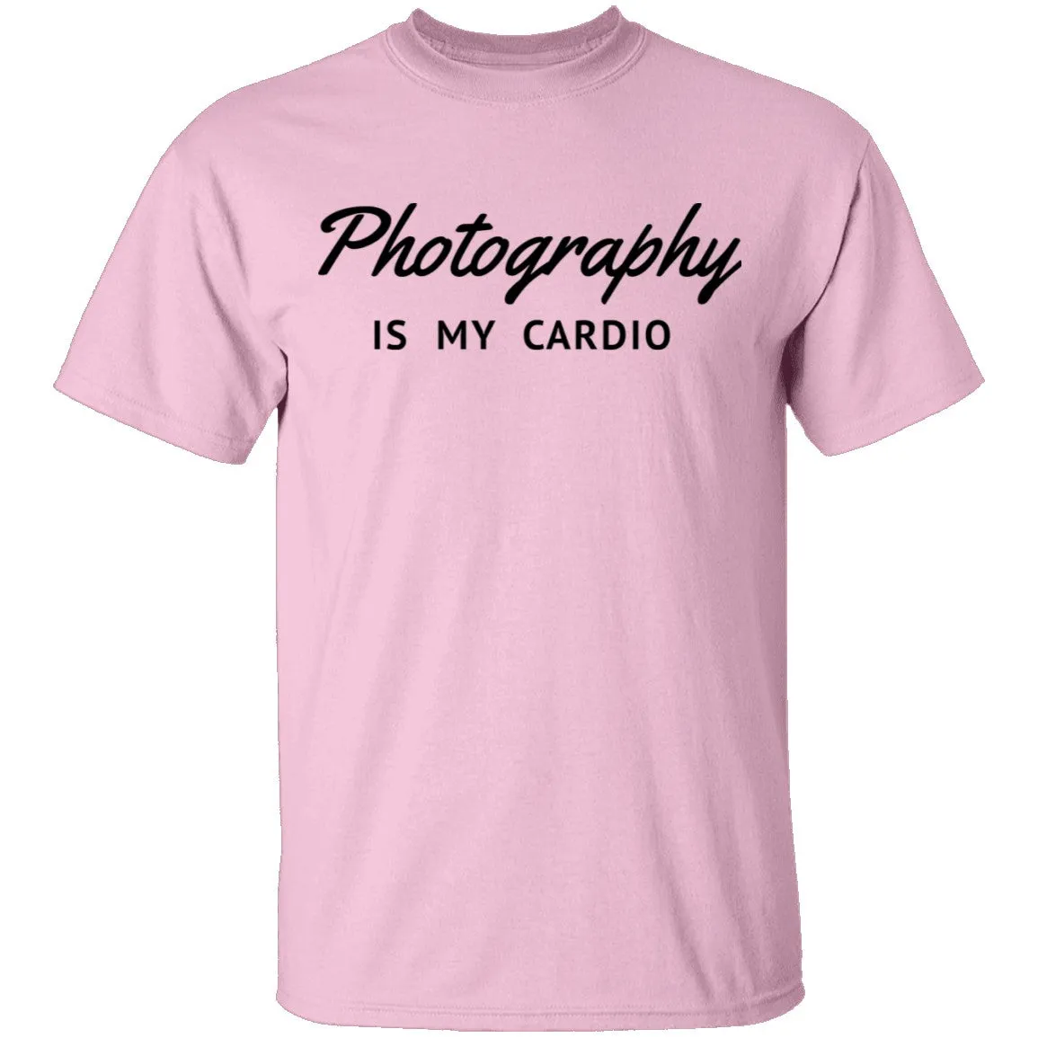 Photography is My Cardio T-Shirt