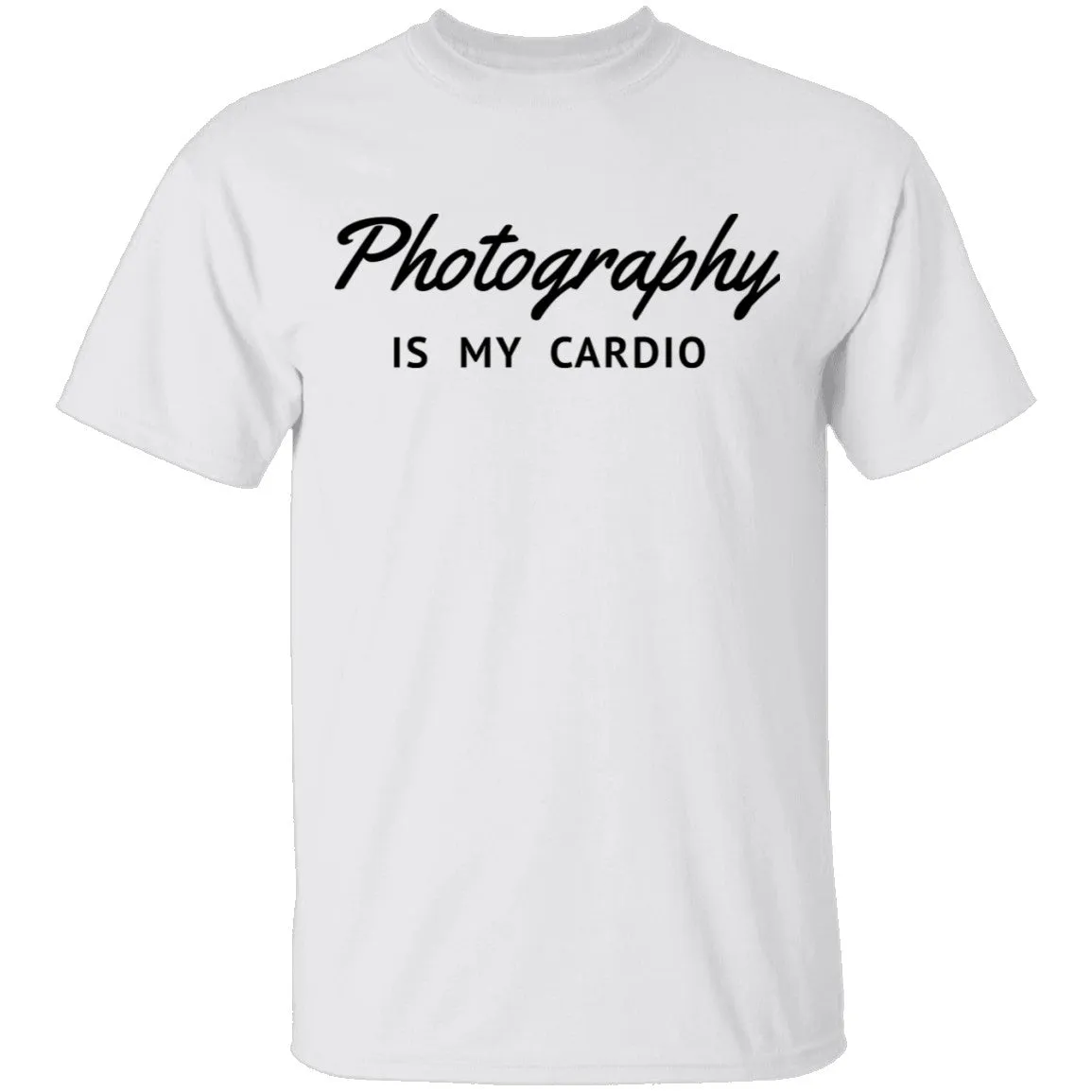 Photography is My Cardio T-Shirt