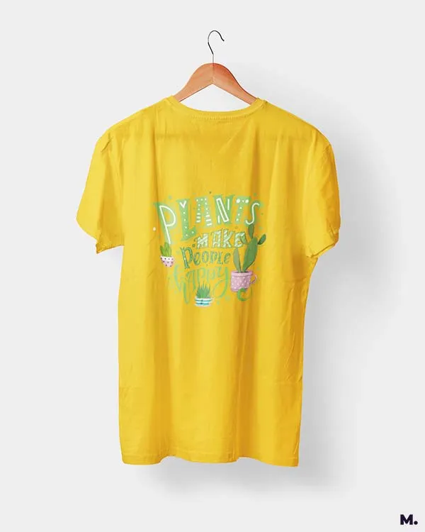 Plants make people happy printed t shirts