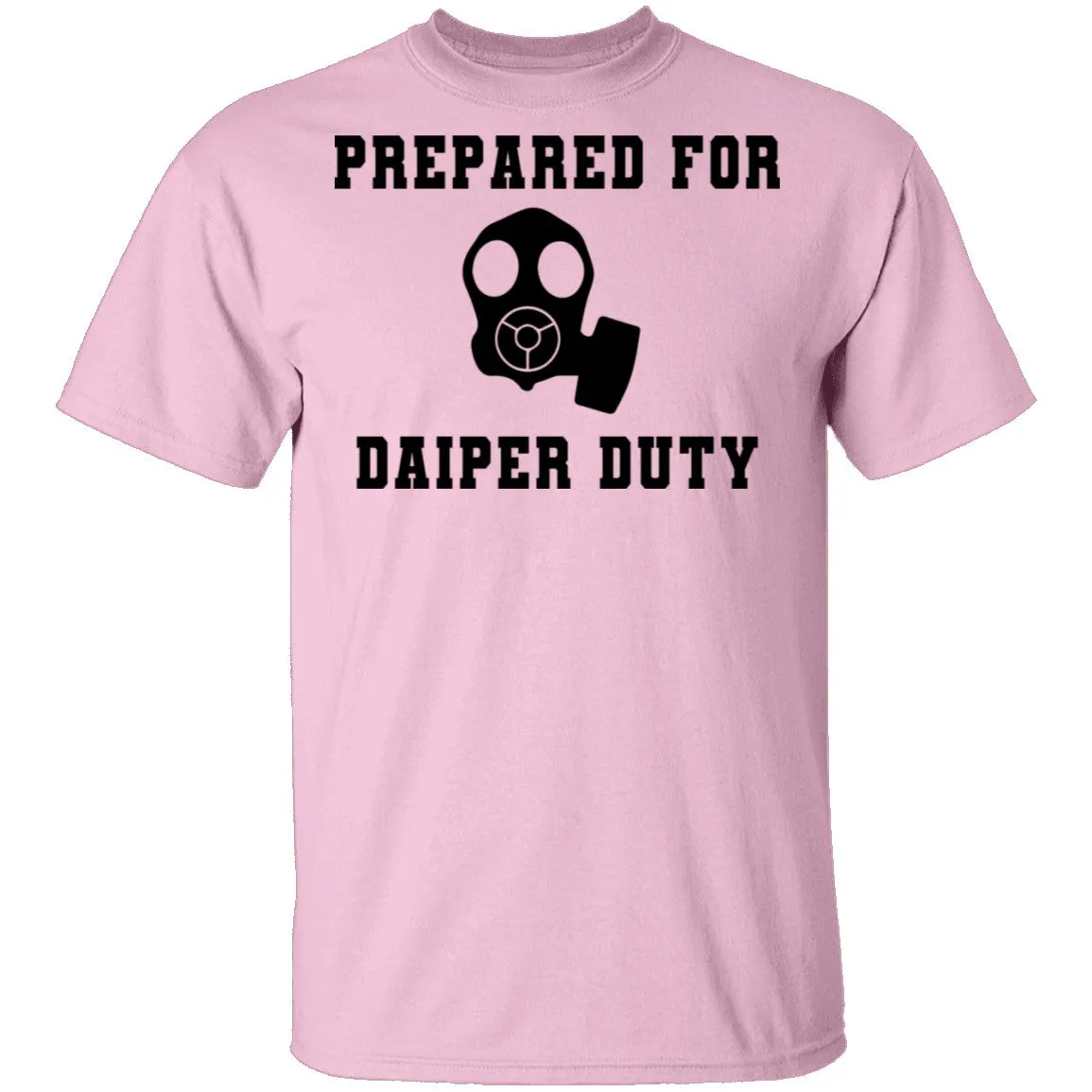 Prepared For Daiper Duty T-Shirt