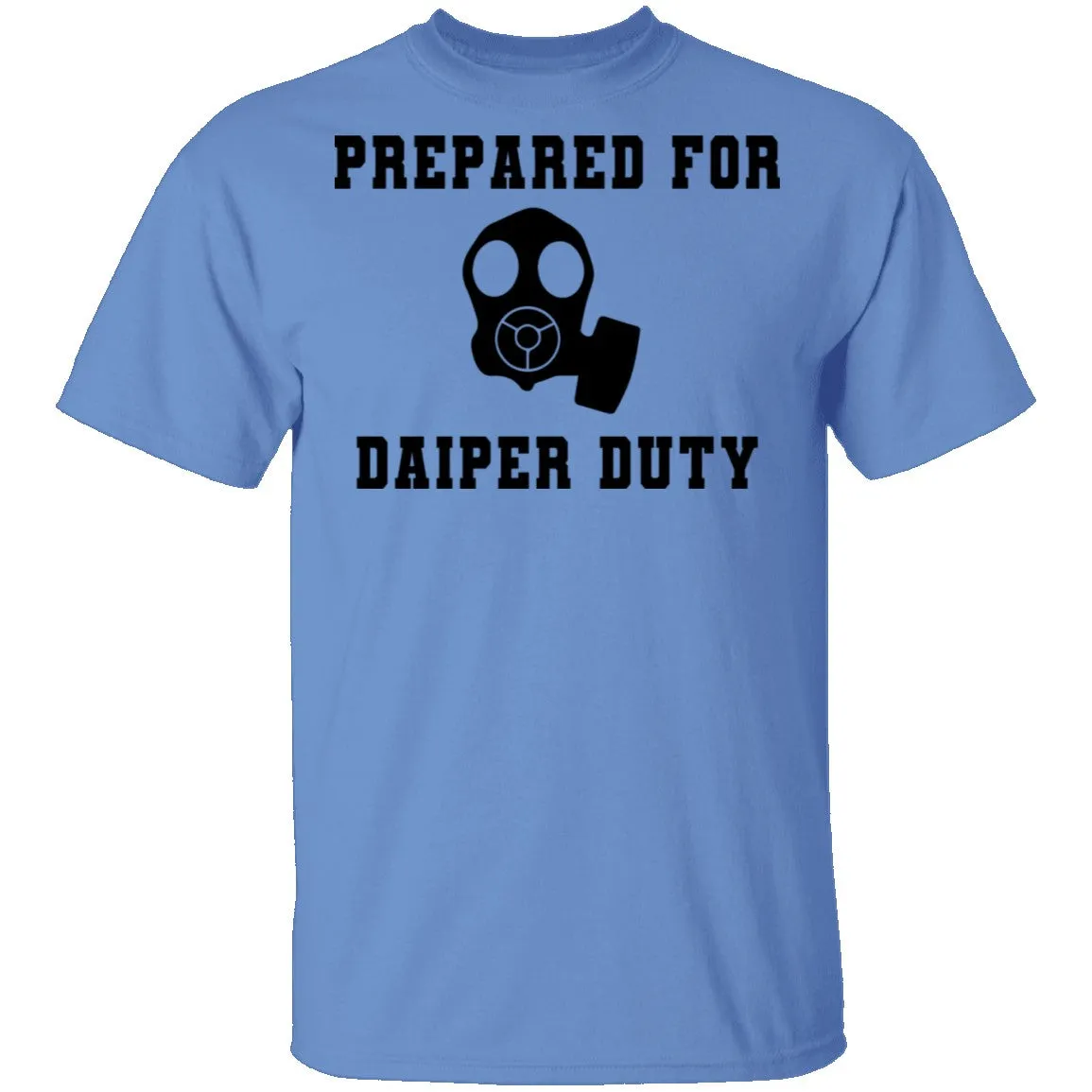 Prepared For Daiper Duty T-Shirt