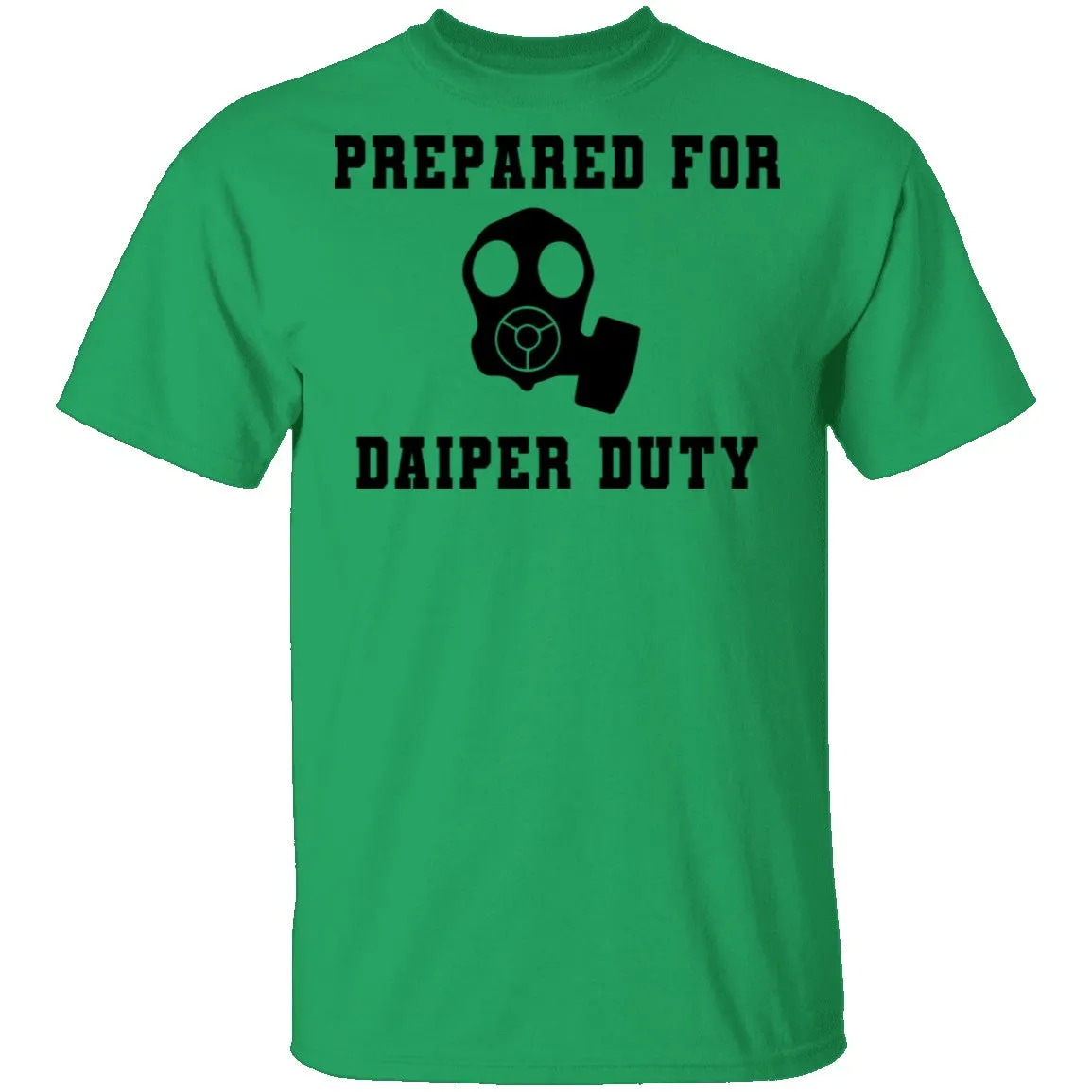 Prepared For Daiper Duty T-Shirt