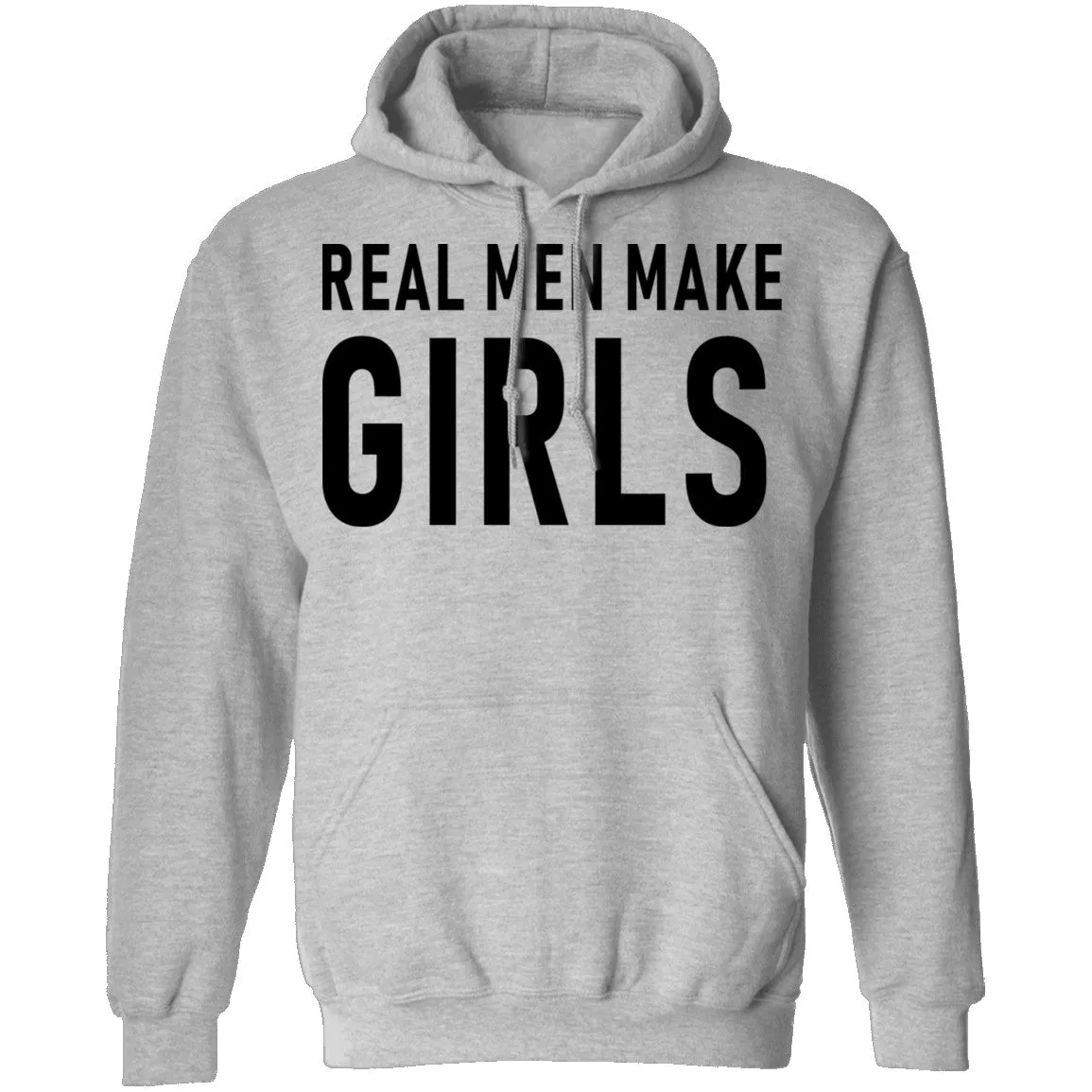Real Men Make Girls T-Shirt