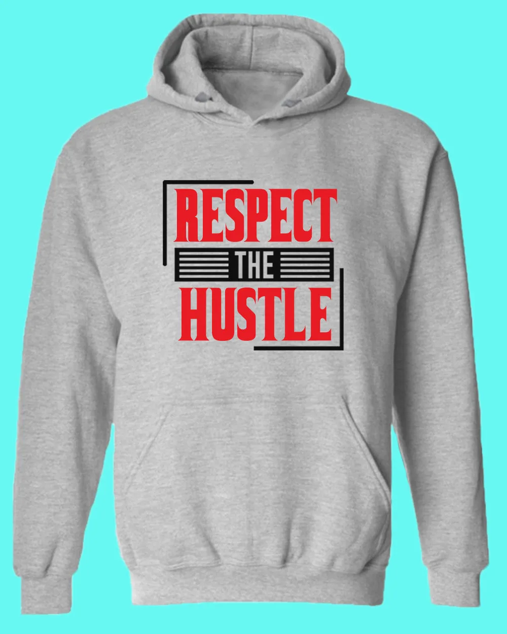 Respect The Hustle hoodie Inspirational hoodies