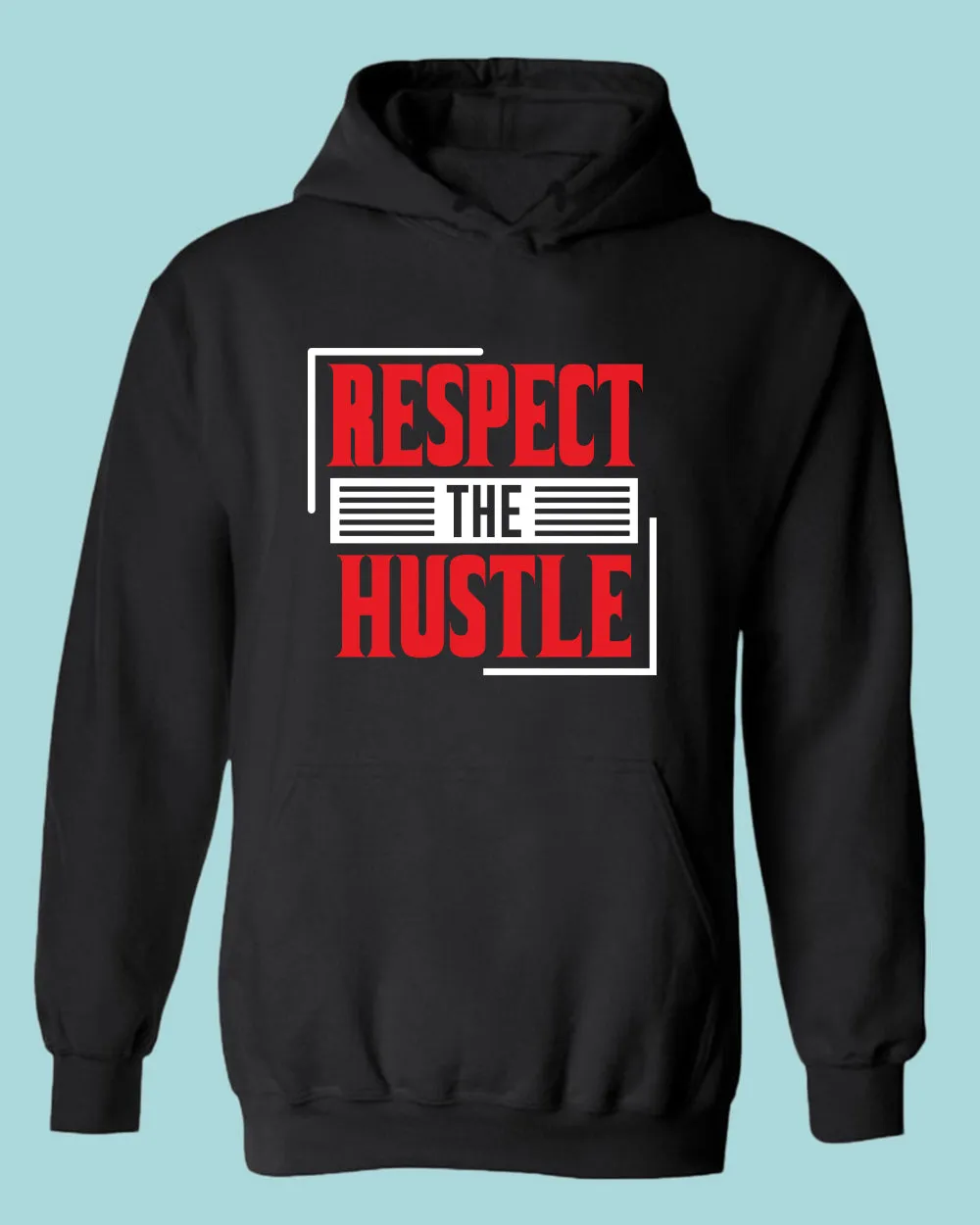 Respect The Hustle hoodie Inspirational hoodies
