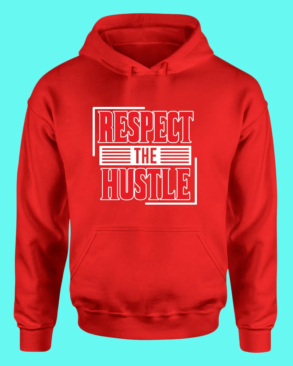 Respect The Hustle hoodie Inspirational hoodies