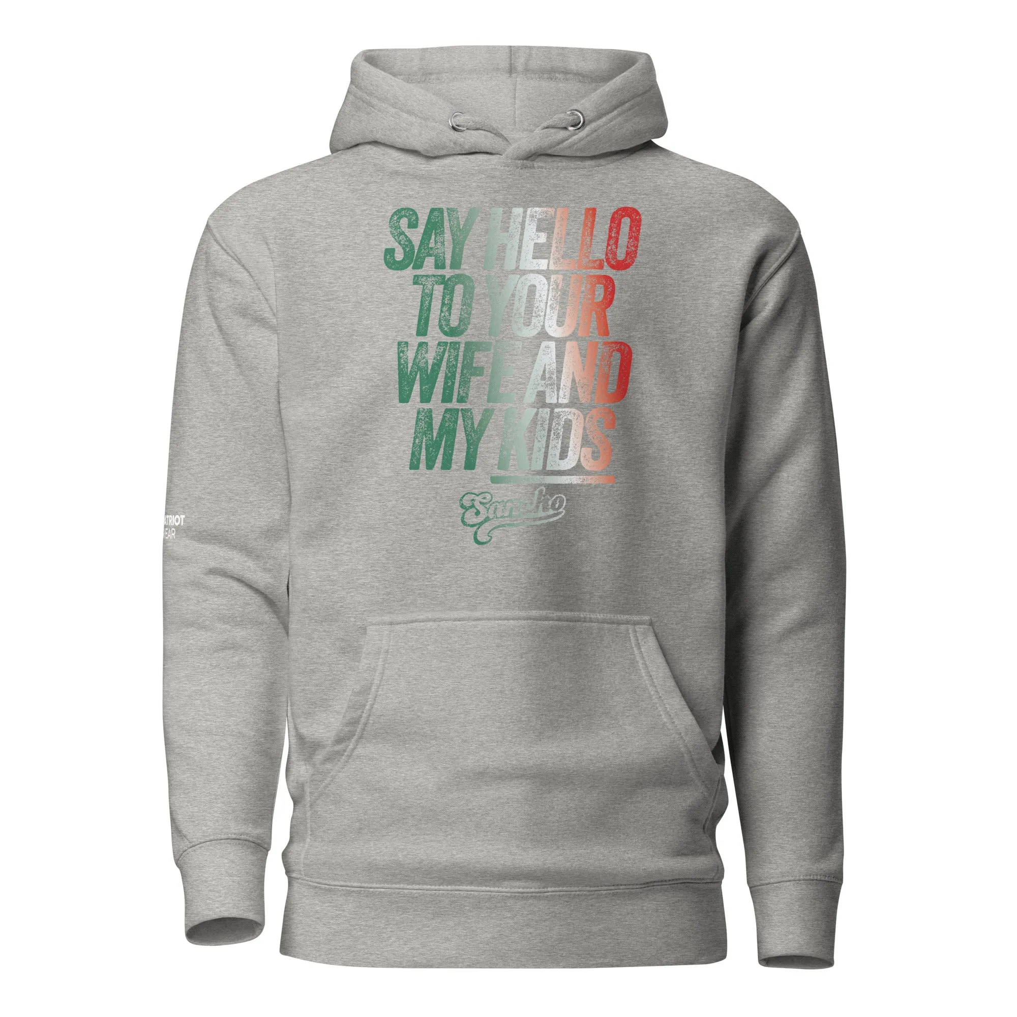 Say Hello to Your Wife Hoodie