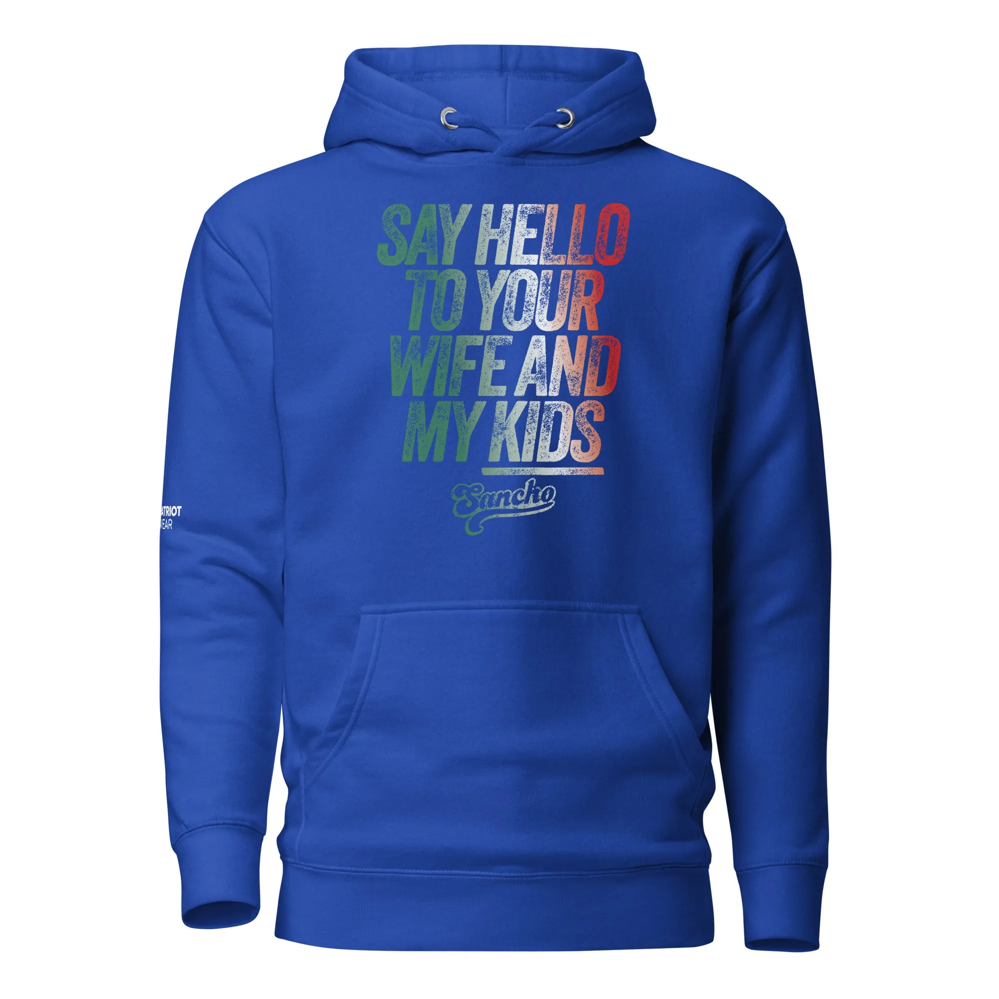 Say Hello to Your Wife Hoodie